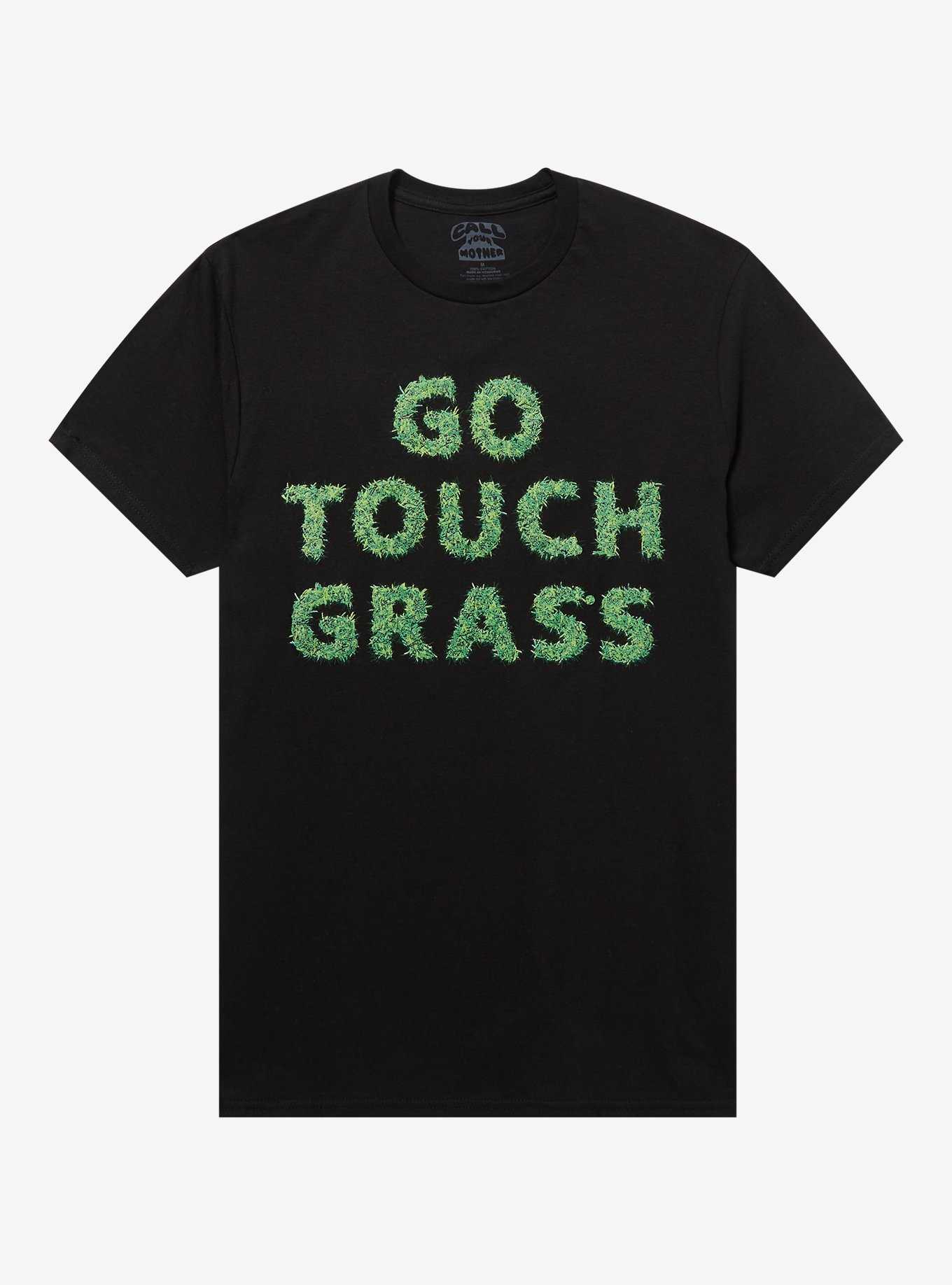 Go Touch Grass T-Shirt By Call Your Mother, , hi-res