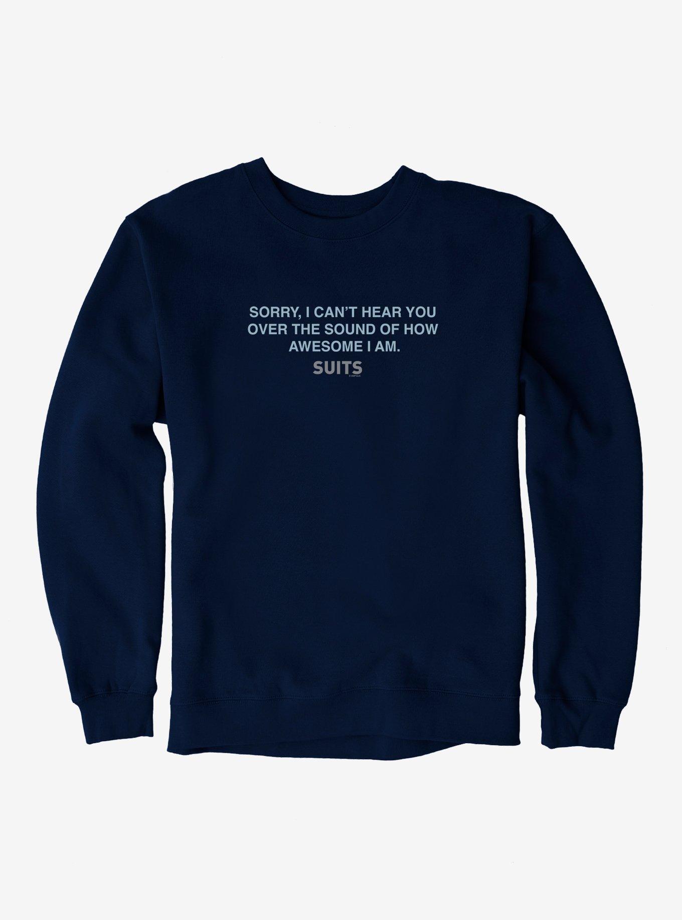 Suits Sorry Can't Hear You Sweatshirt, , hi-res