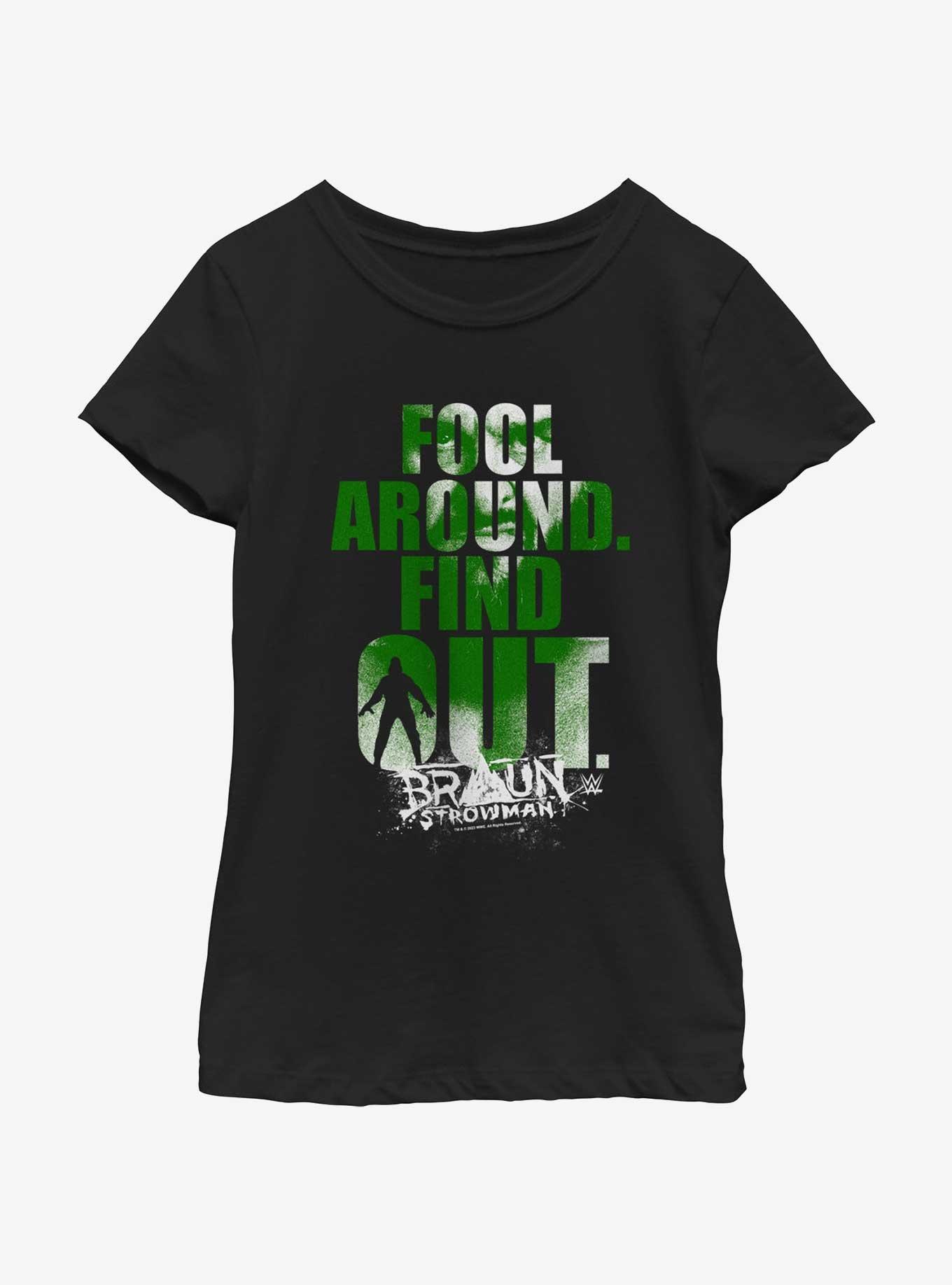 WWE Braun Strowman Fool Around Find Out Youth Girls T-Shirt, BLACK, hi-res