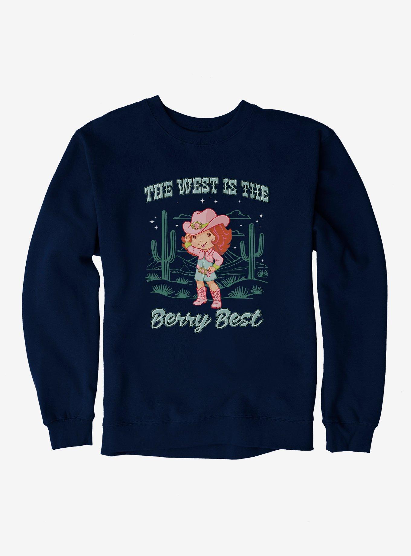 Strawberry Shortcake The West Is The Berry Best Sweatshirt