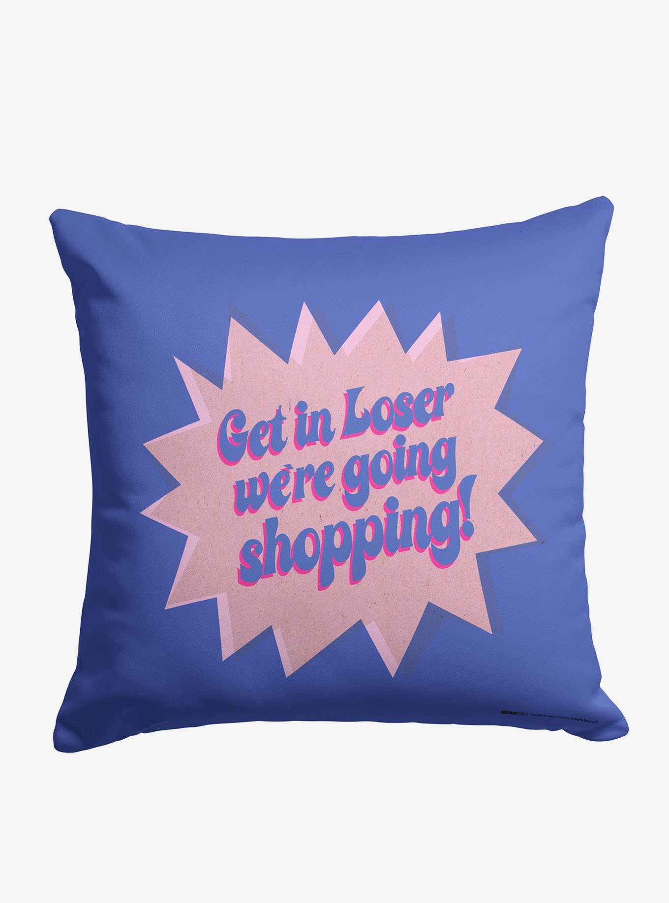 Mean Girls Get In Losers Printed Throw Pillow, , hi-res
