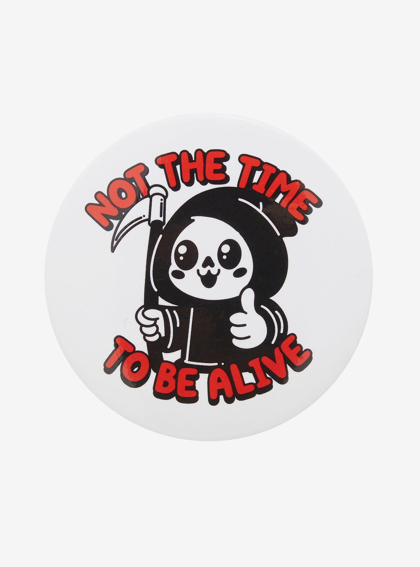 Not Alive Time Reaper 3 Inch Button, , hi-res