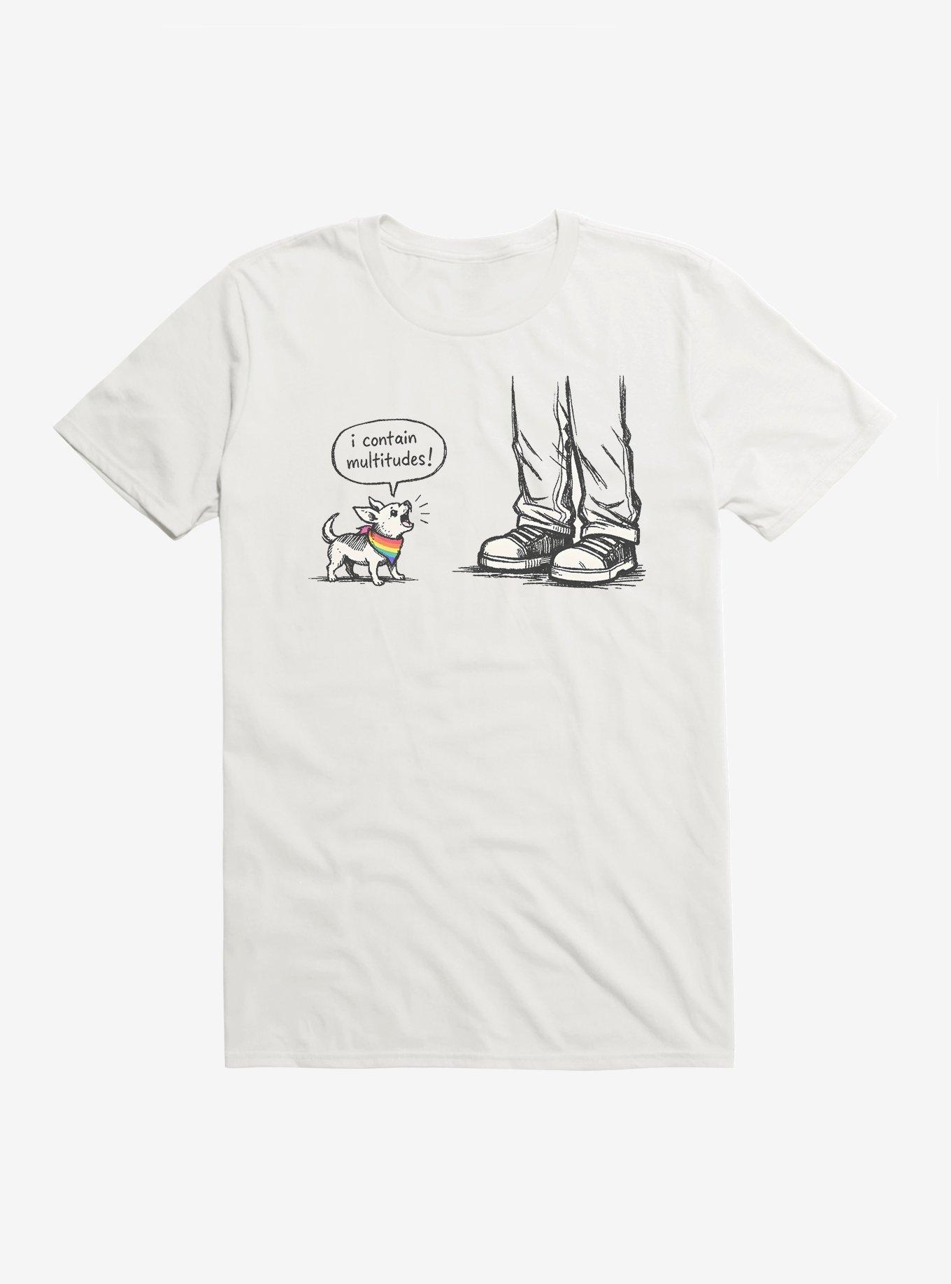 Chihuhua Dog Contains Multitudes T-Shirt