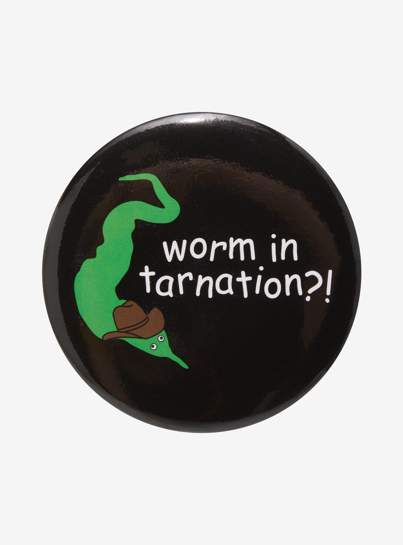 Worm In Tarnation 3 Inch Button, , hi-res