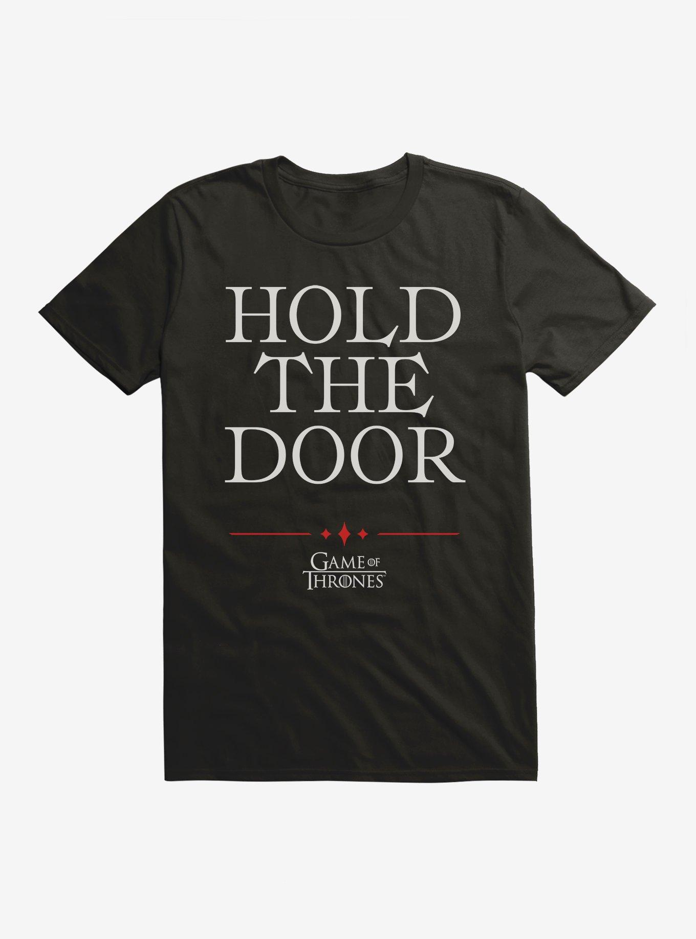 Game Of Thrones Quote Hodor Hold The Door T-Shirt 