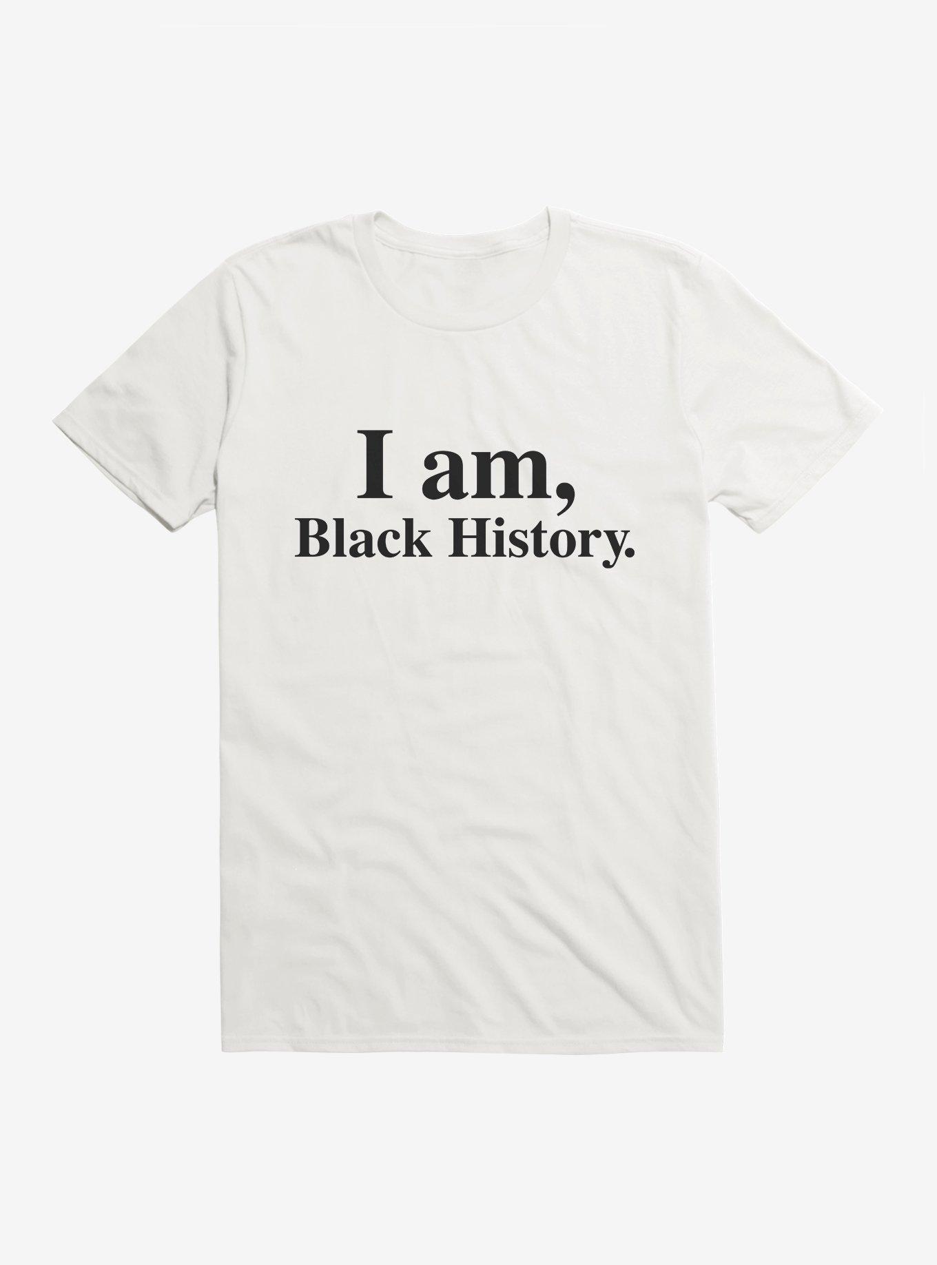 Black History Month I Am T-Shirt, , hi-res