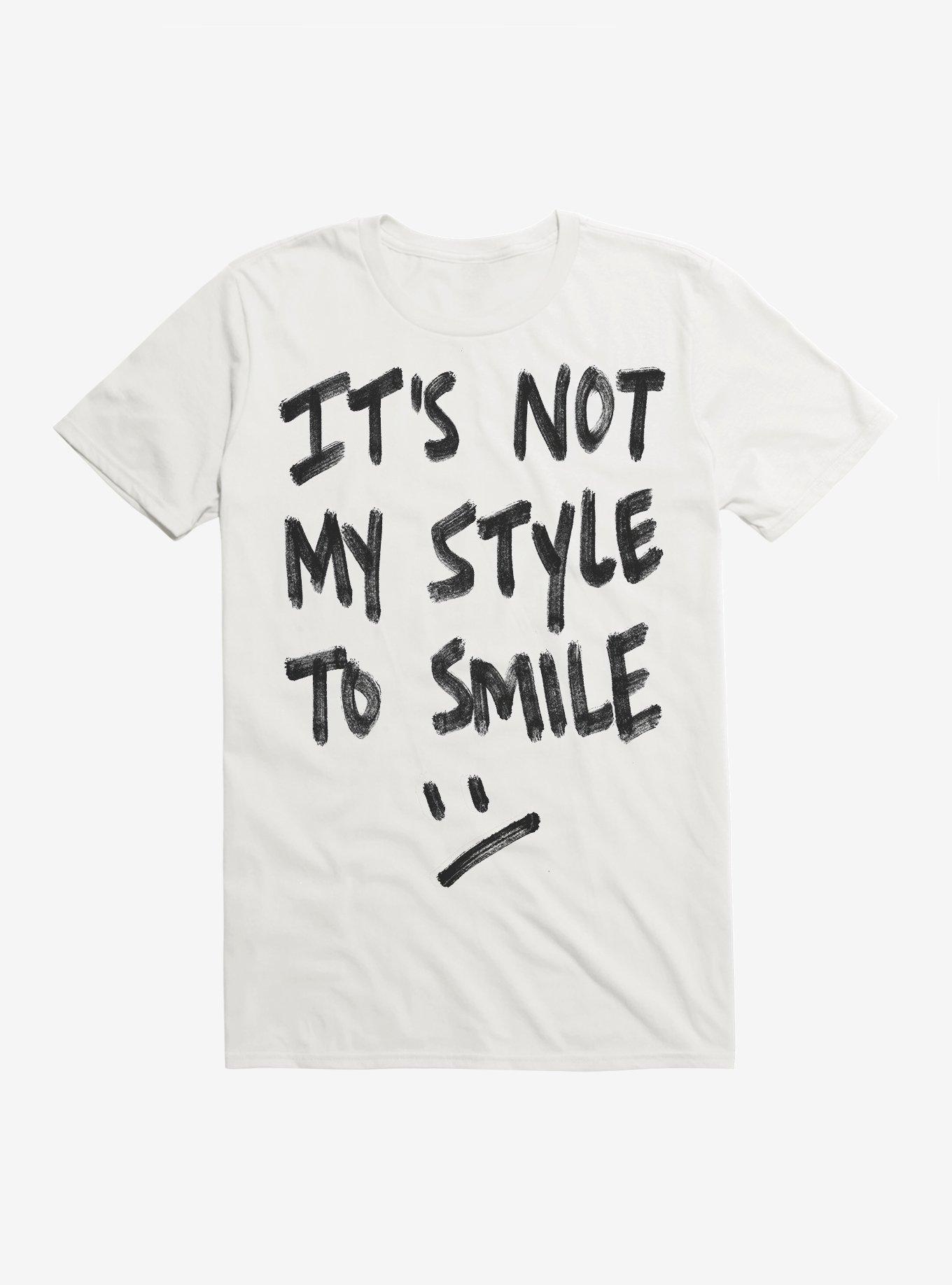 It's Not My Style To Smile T-Shirt, WHITE, hi-res