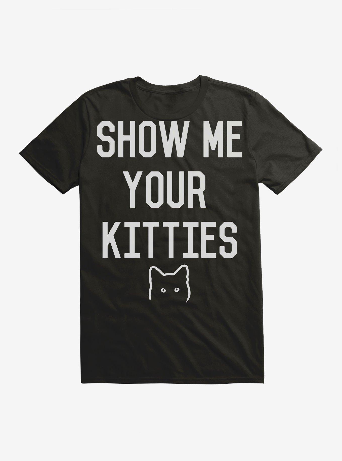 Show Me Your Kitties T-Shirt, , hi-res