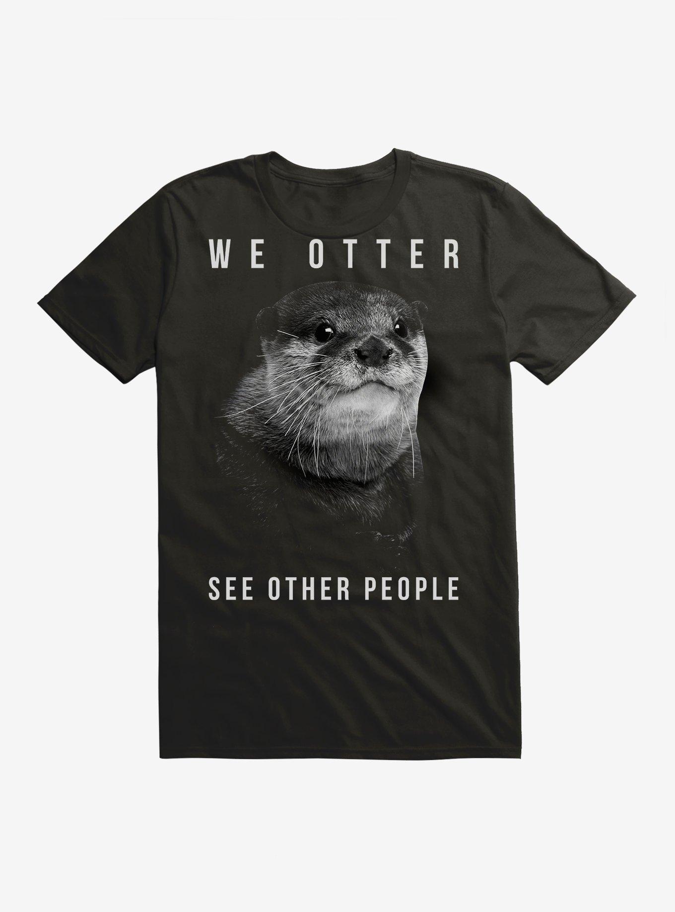 We Otter See Other People T-Shirt, , hi-res