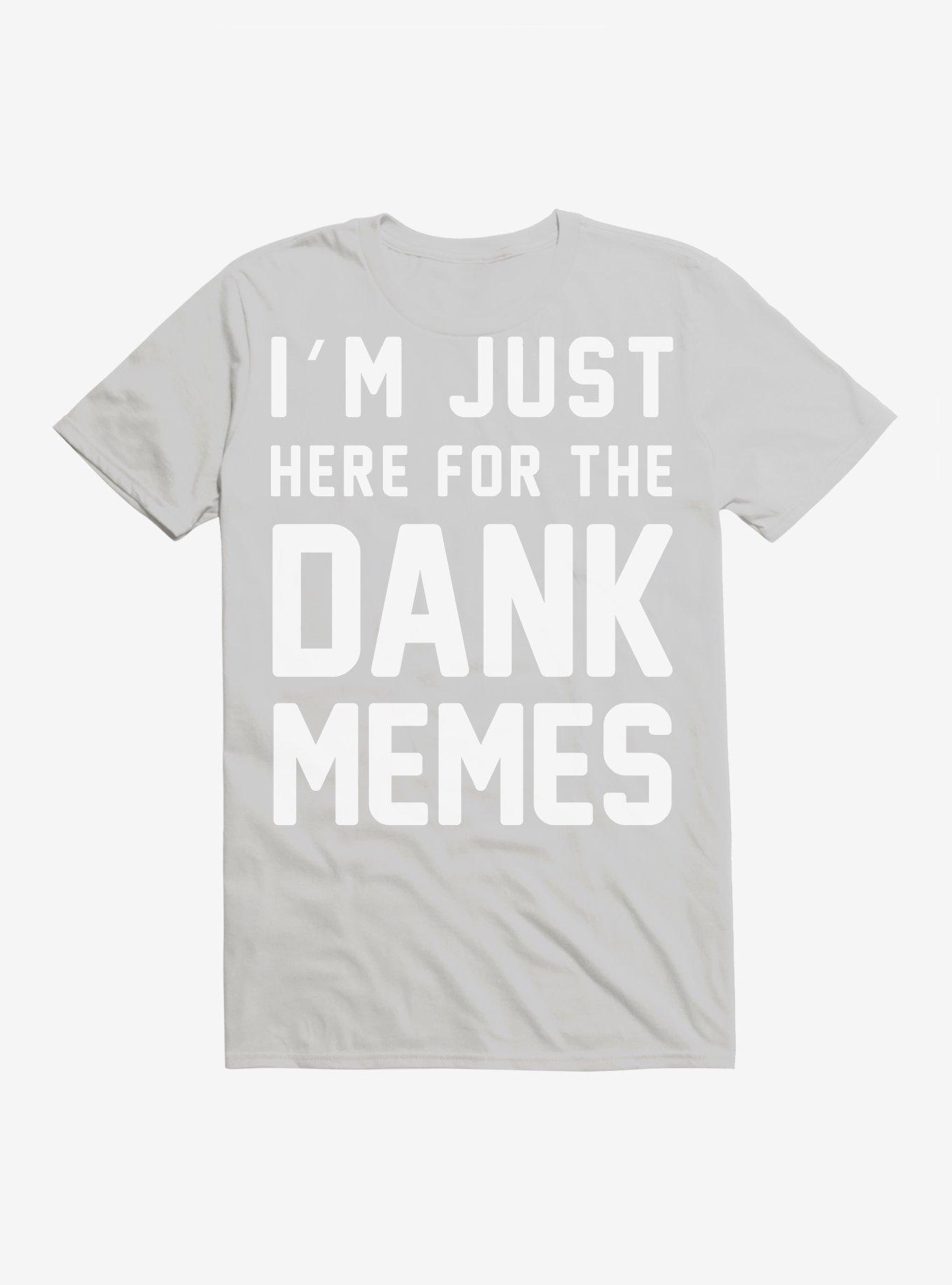 Here For Dank Memes T-Shirt - GREY | Hot Topic