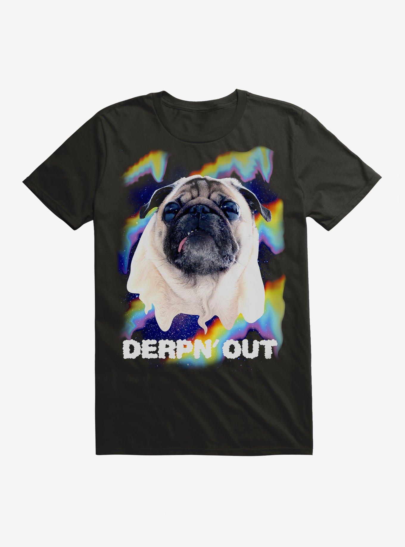 Derpn' Out Pug T-Shirt