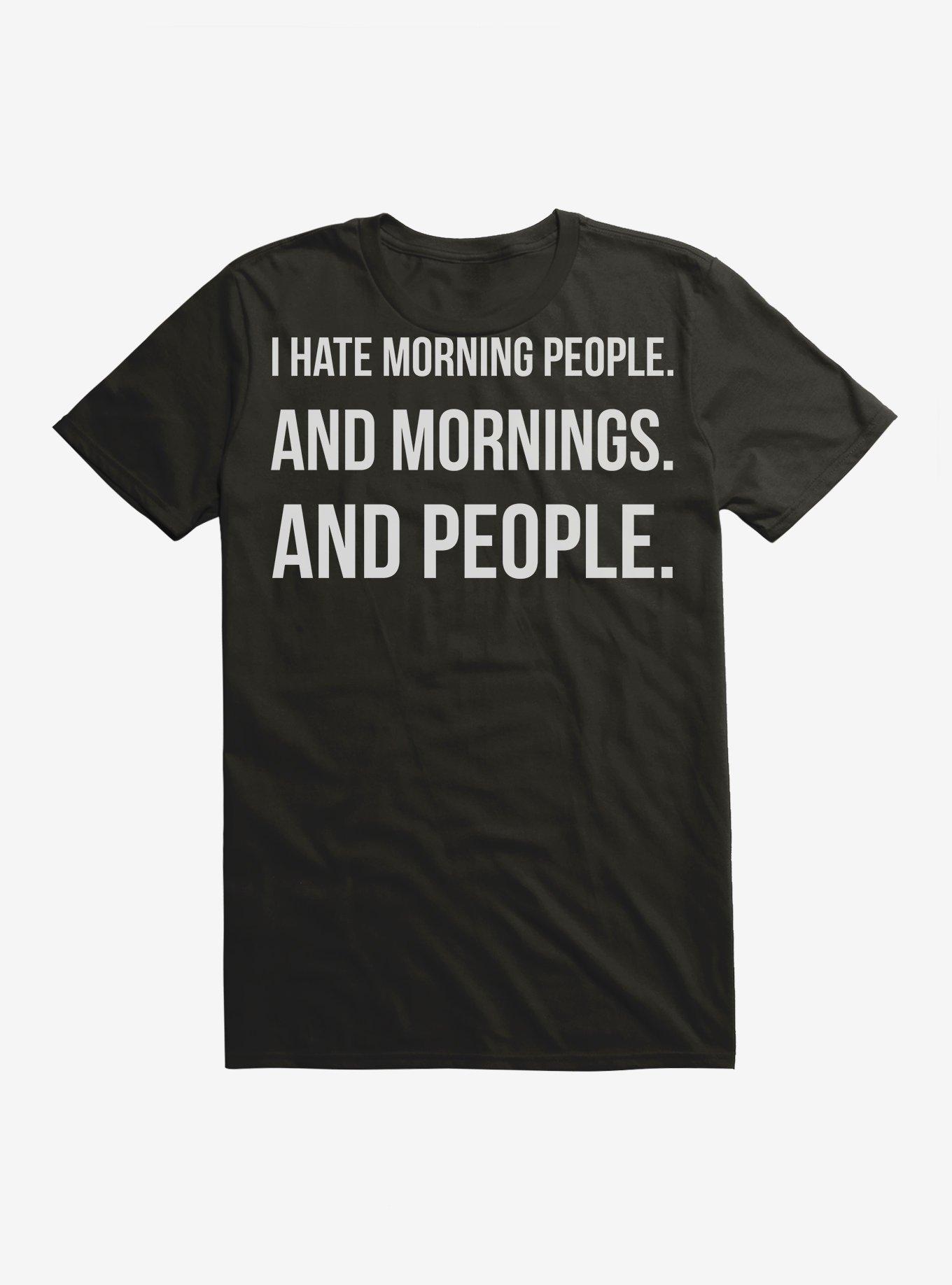 I Hate Mornings And People T-Shirt, BLACK, hi-res