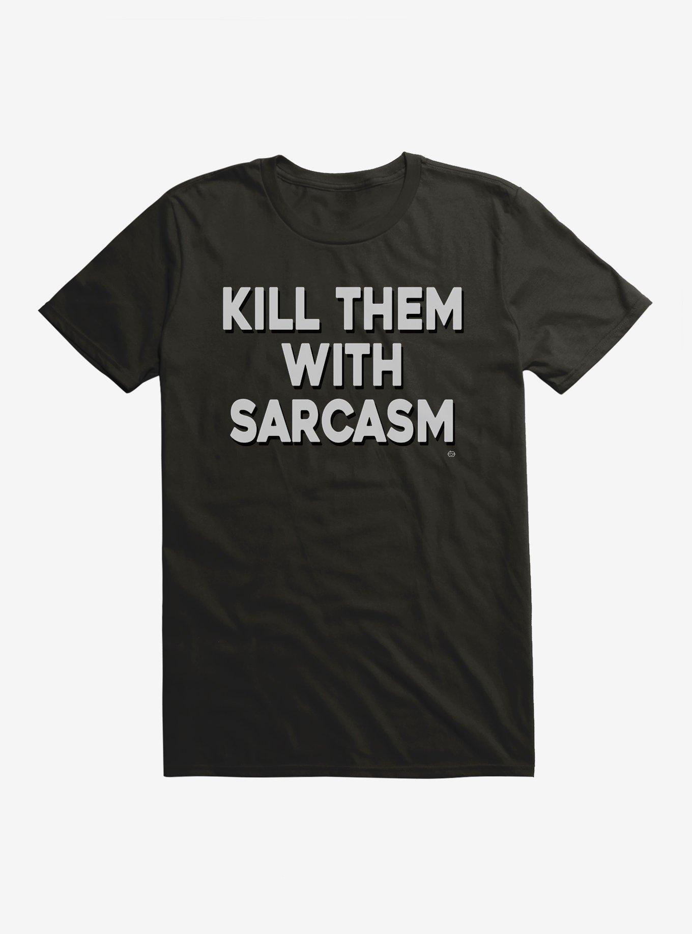 Kill With Sarcasm T-Shirt, BLACK, hi-res