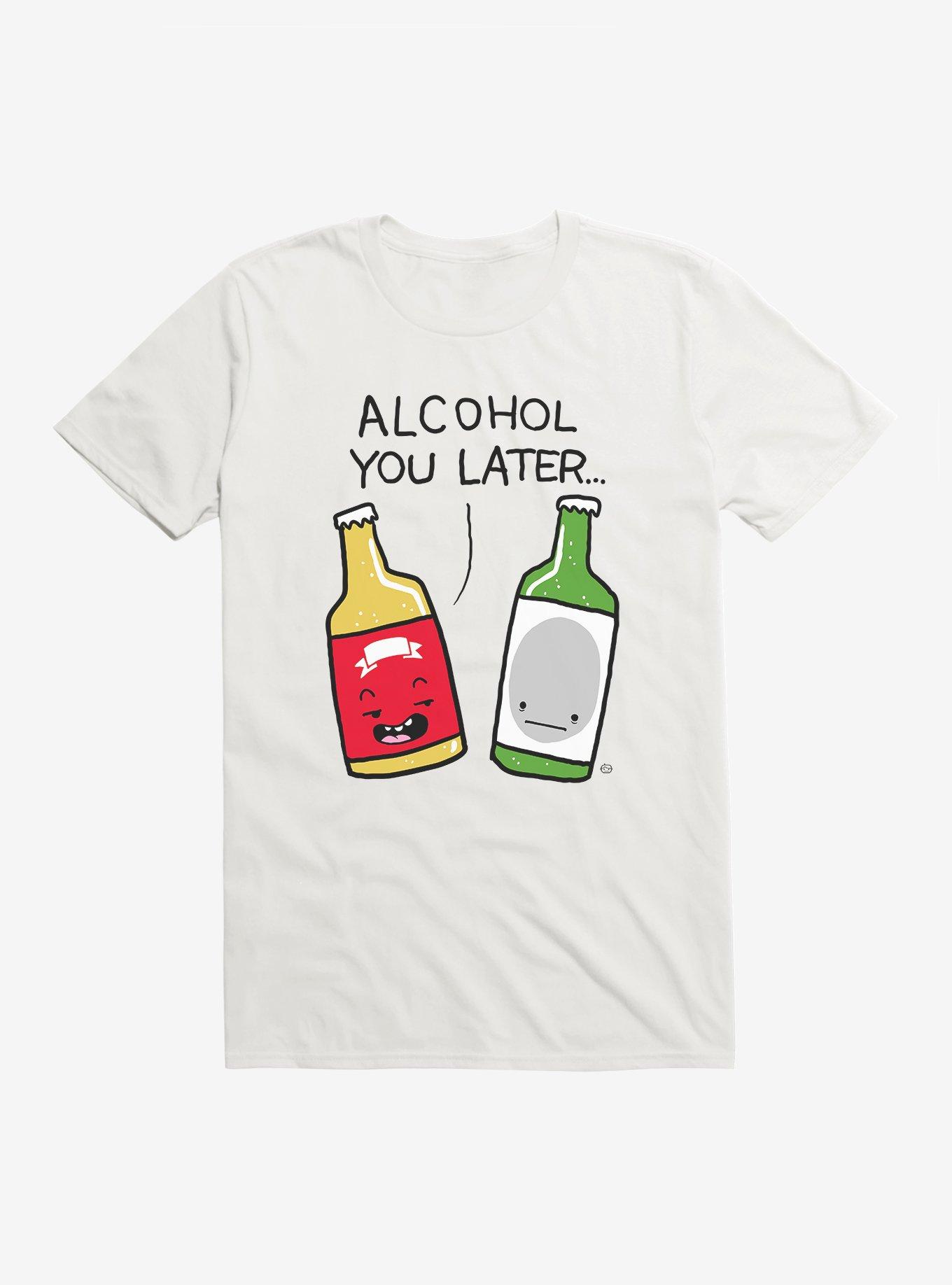 Alcohol You Later T-Shirt, WHITE, hi-res