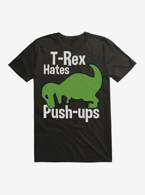 T Rex Hates Push Ups T Shirt Black Hot Topic