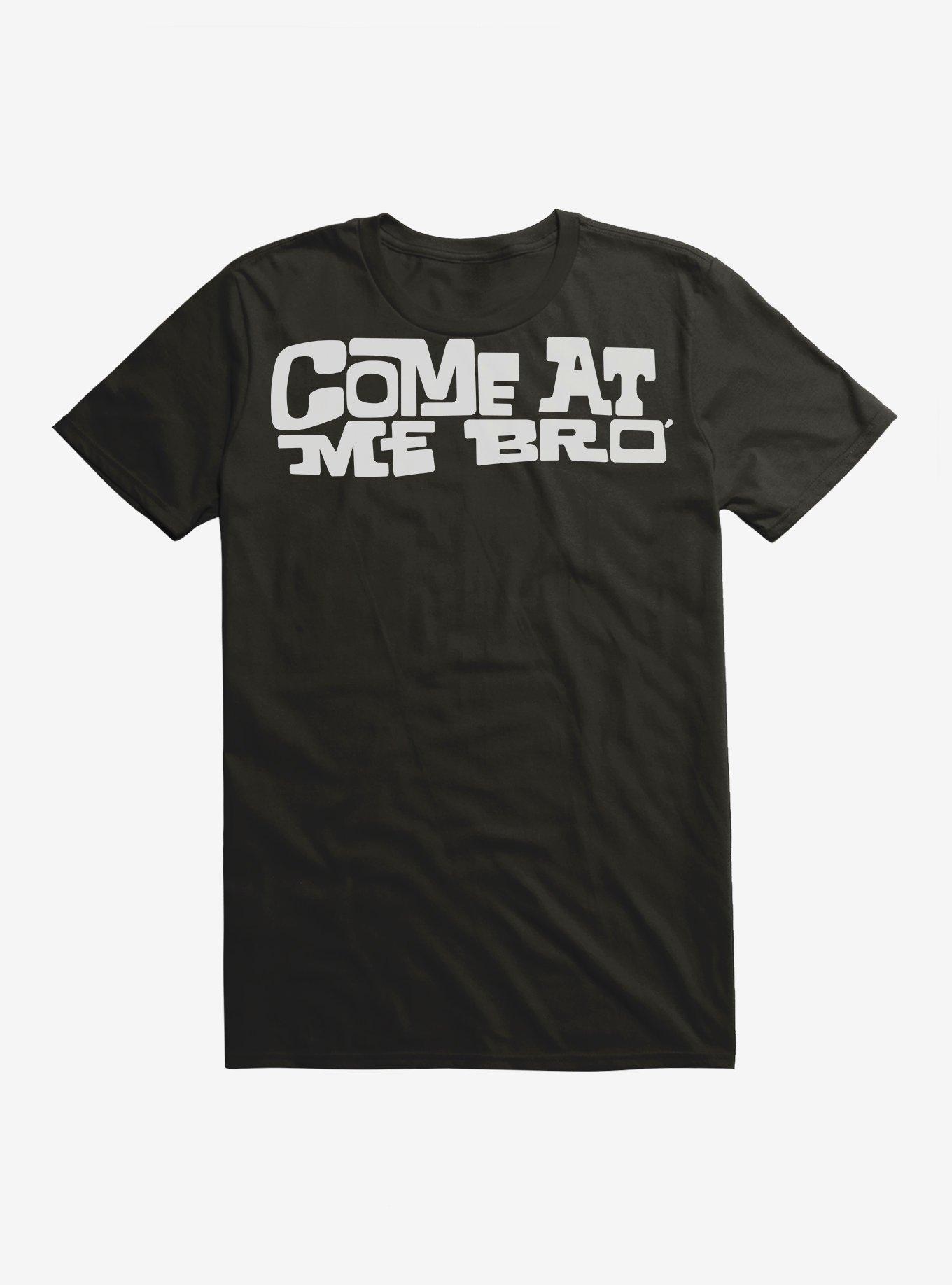 Come At Me Bro T-Shirt, BLACK, hi-res