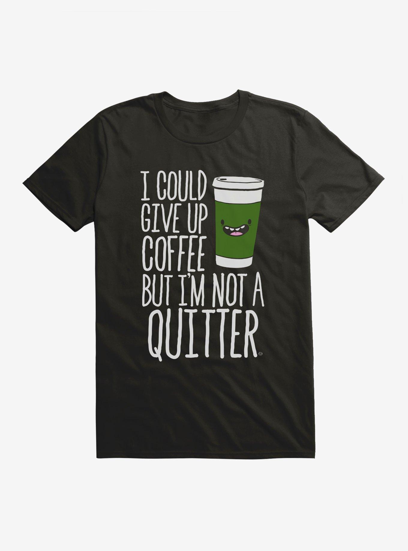 Coffee Quitter T-Shirt, , hi-res