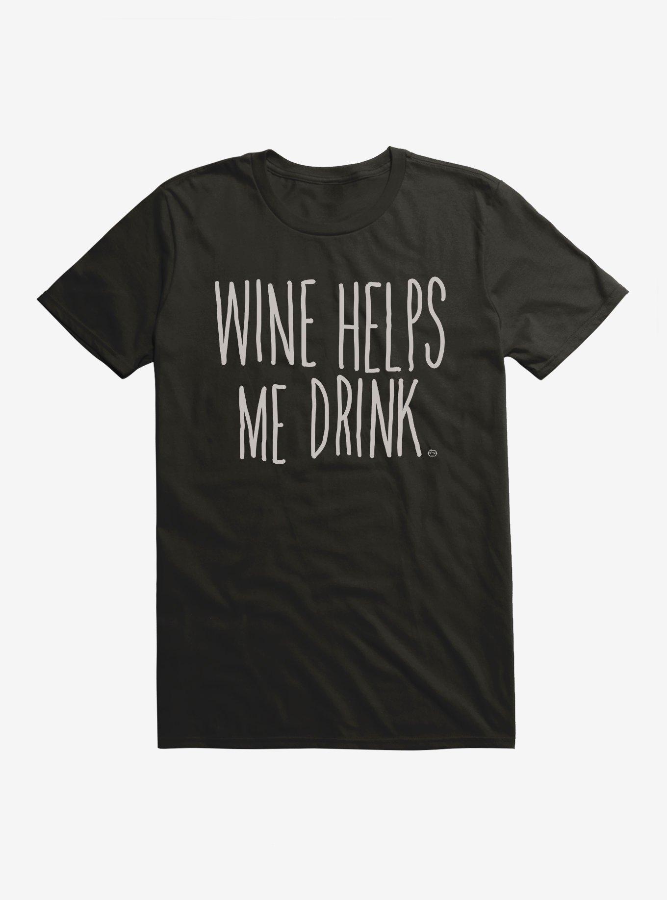 Wine Helps Me Drink T-Shirt