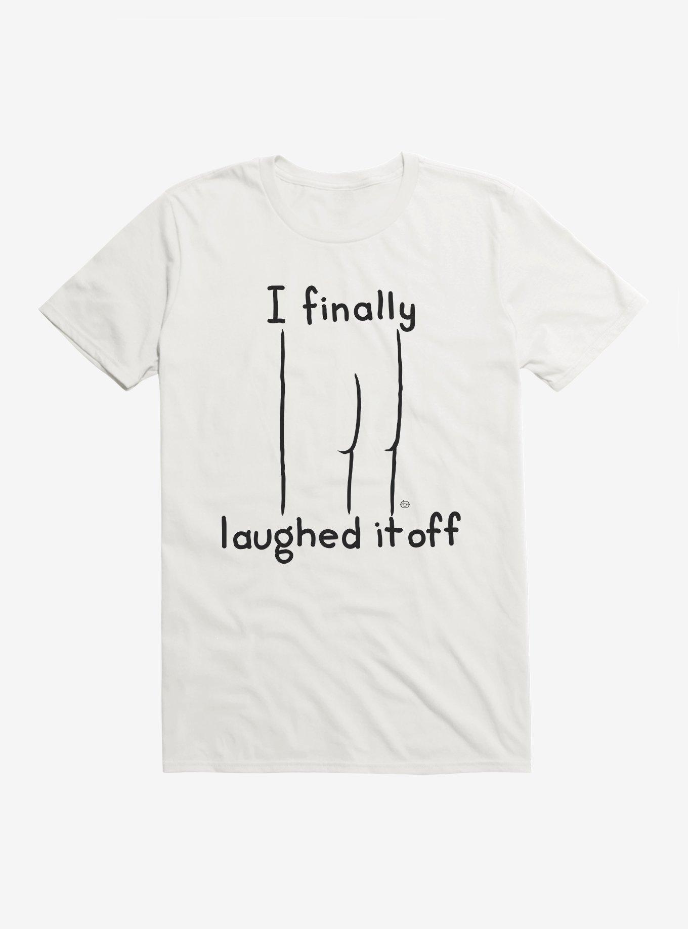 I Finally Laughed It Off T-Shirt, , hi-res