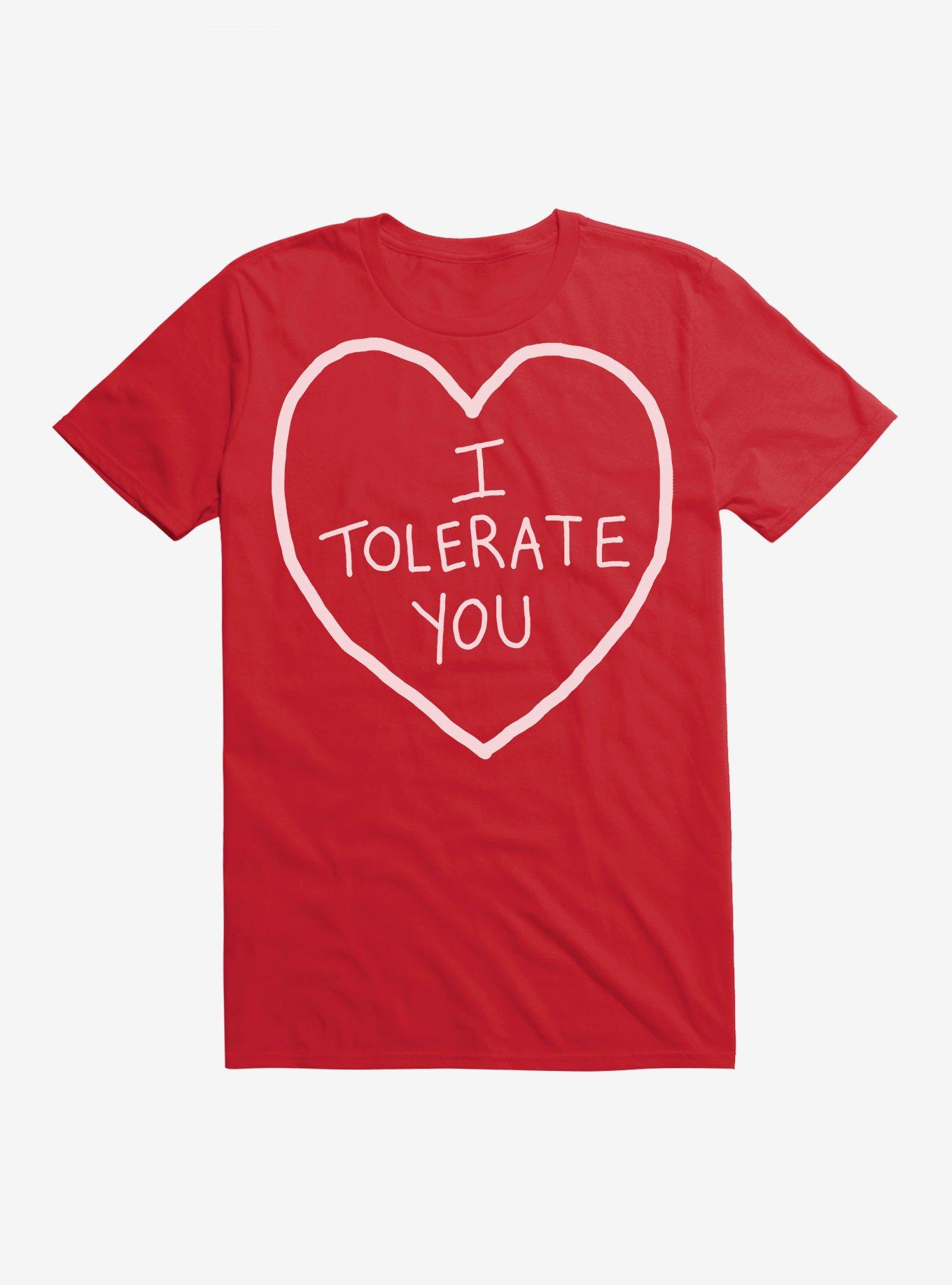 Valentine's I Tolerate You T-Shirt