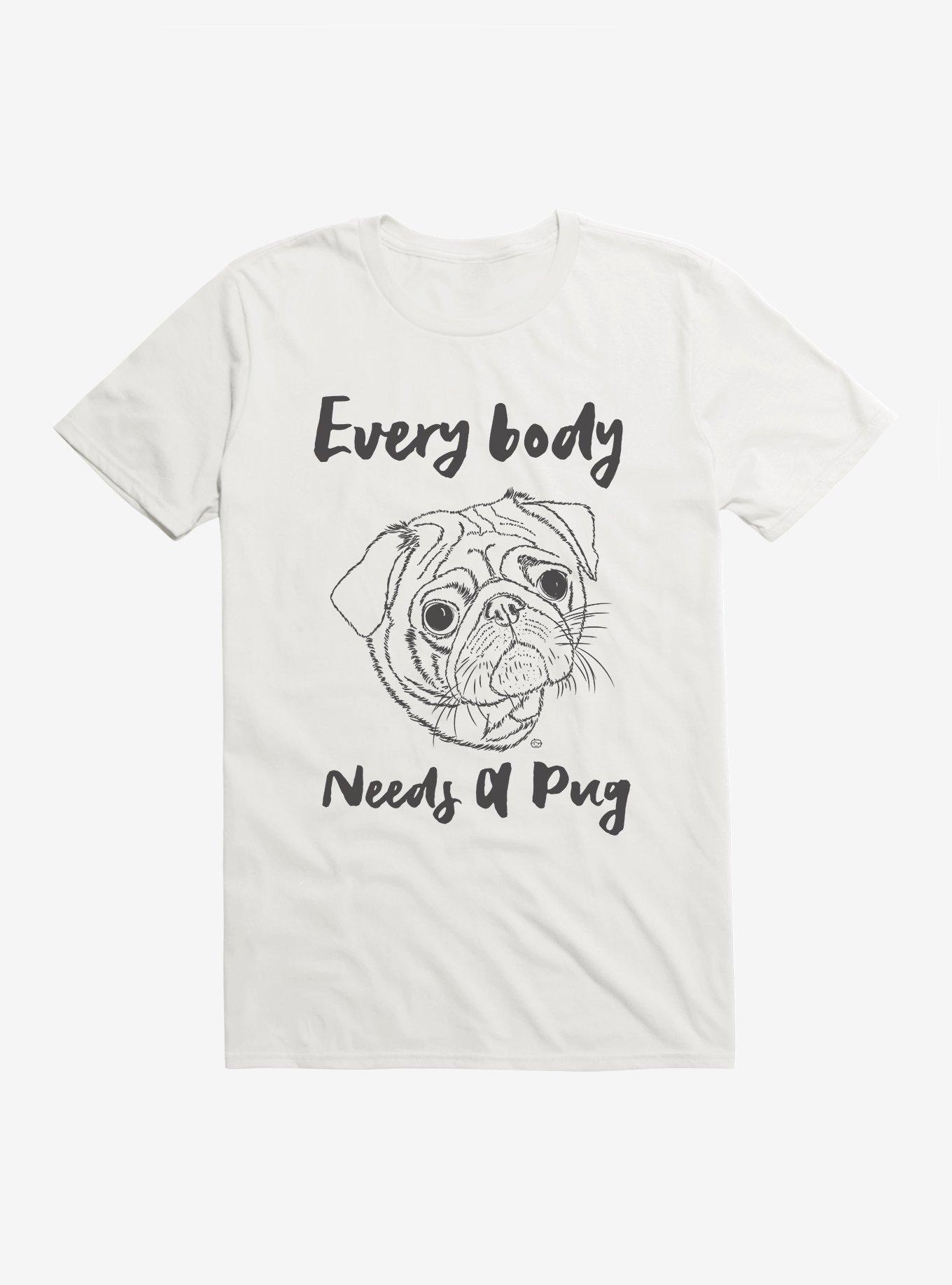 Everybody Needs A Pug T-Shirt, , hi-res