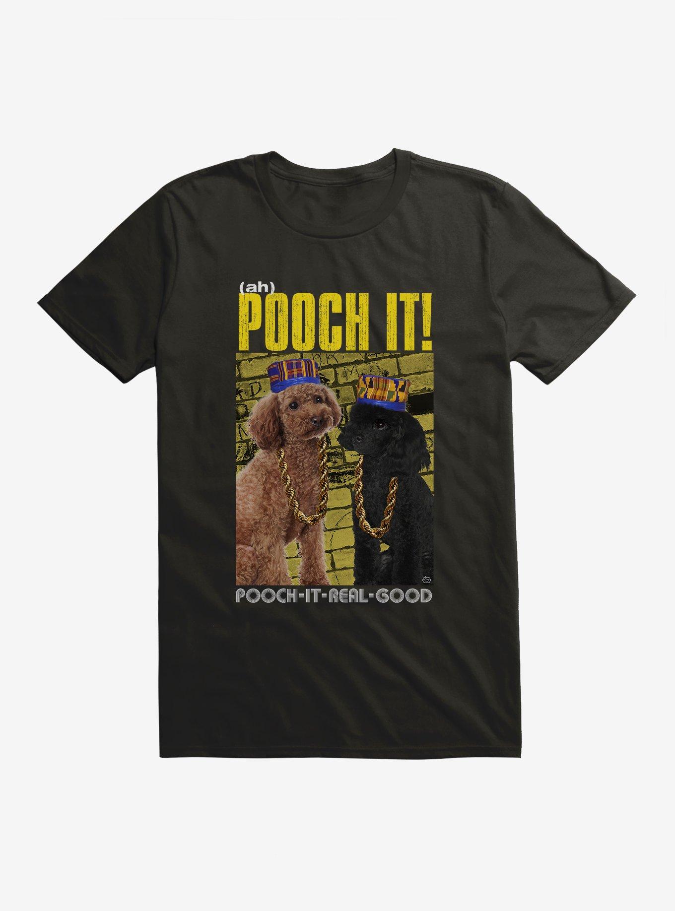 Pooch It! T-Shirt