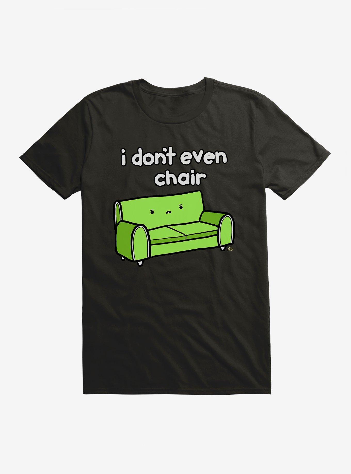 I Don't Even Chair T-Shirt, BLACK, hi-res