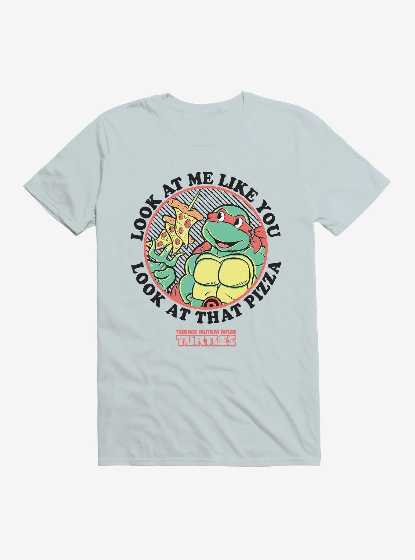 Teenage Mutant Ninja Turtles: Look At Me Like You Look At That Pizza T-Shirt, , hi-res