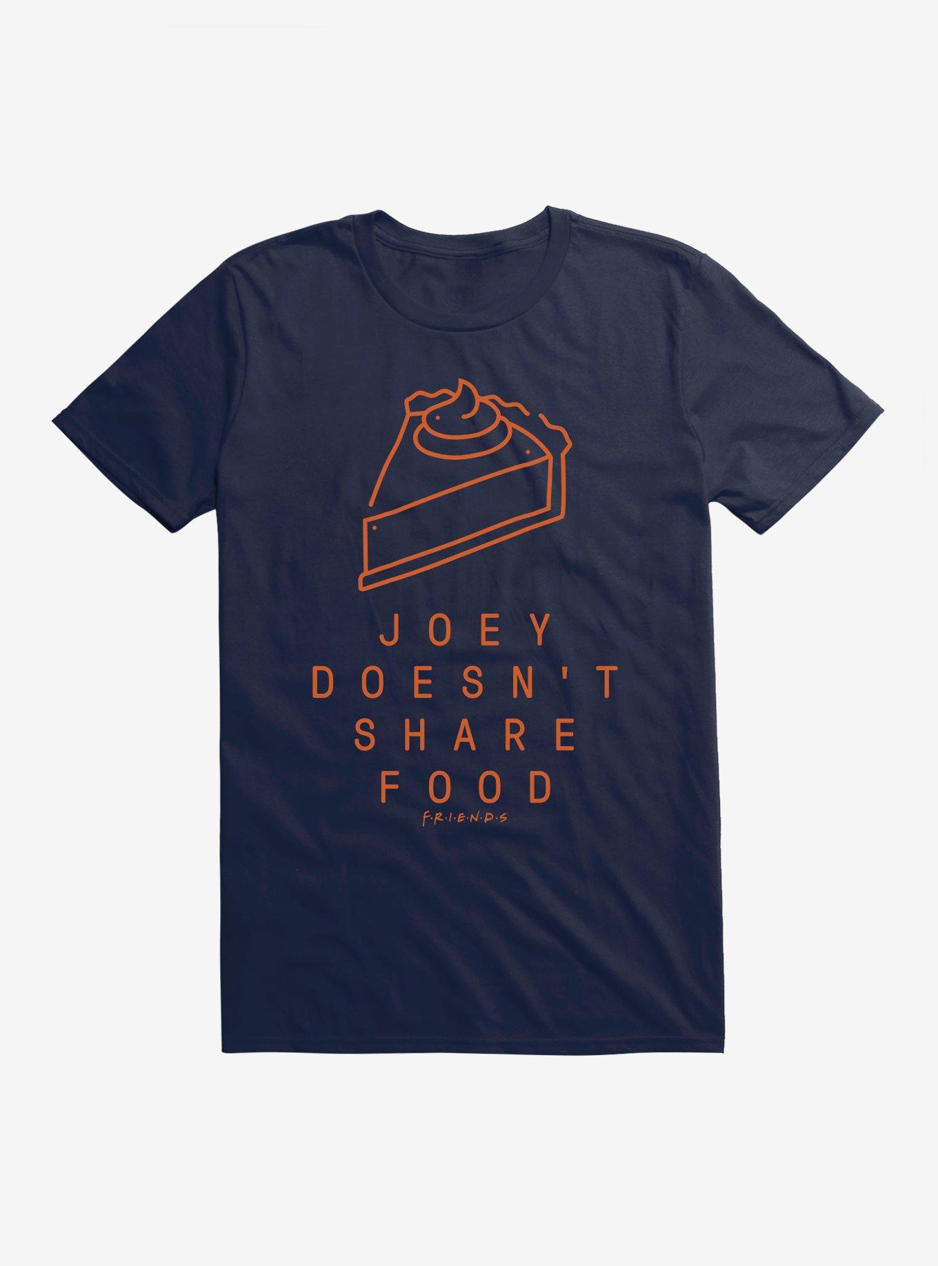 Friends Joey Doesn't Share Food T-Shirt, , hi-res