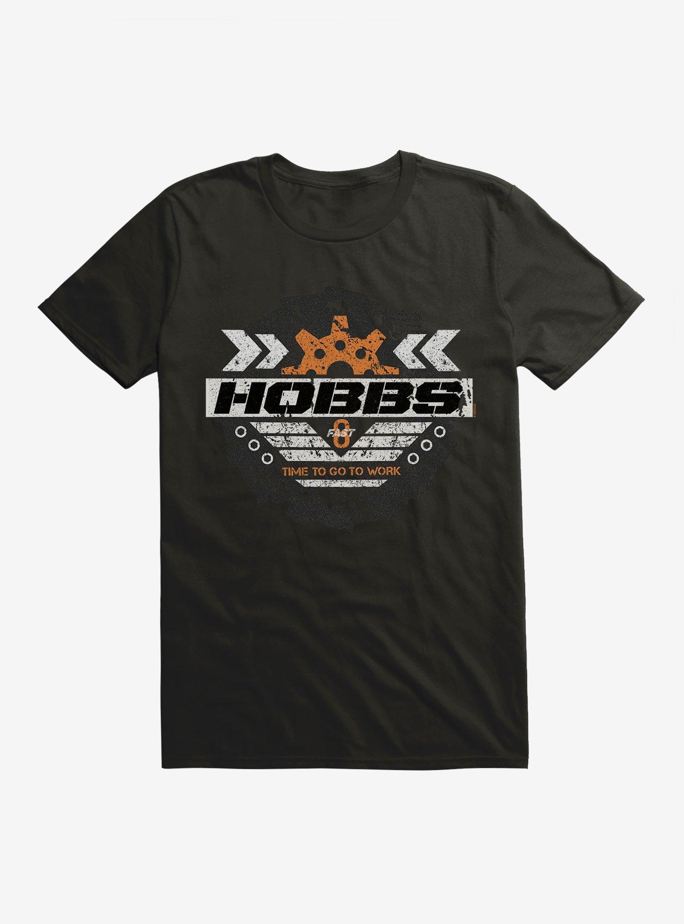 The Fate Of Furious Hobbs Time To Work T-Shirt