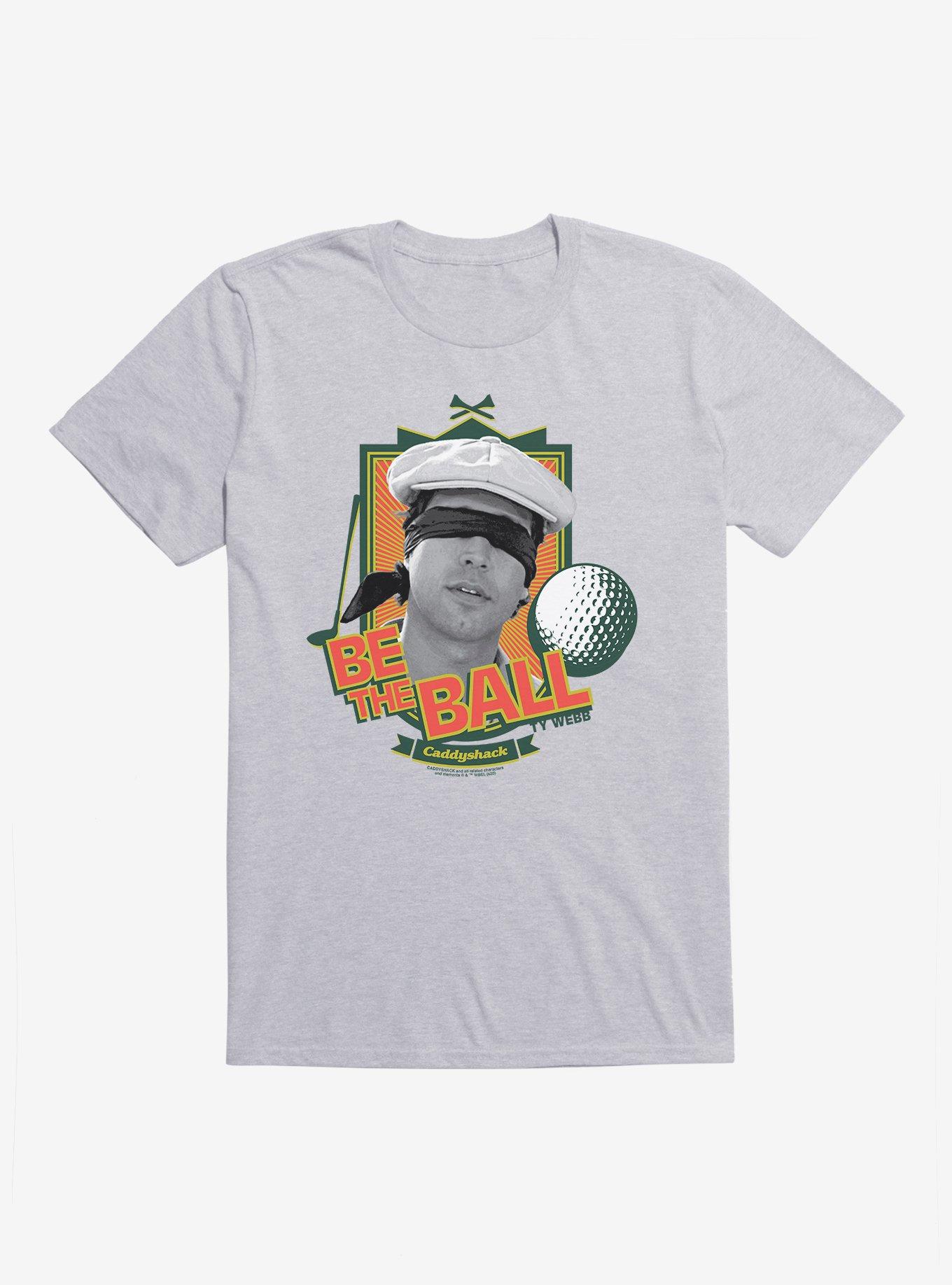 Caddyshack Be The Ball Blindfold T-Shirt