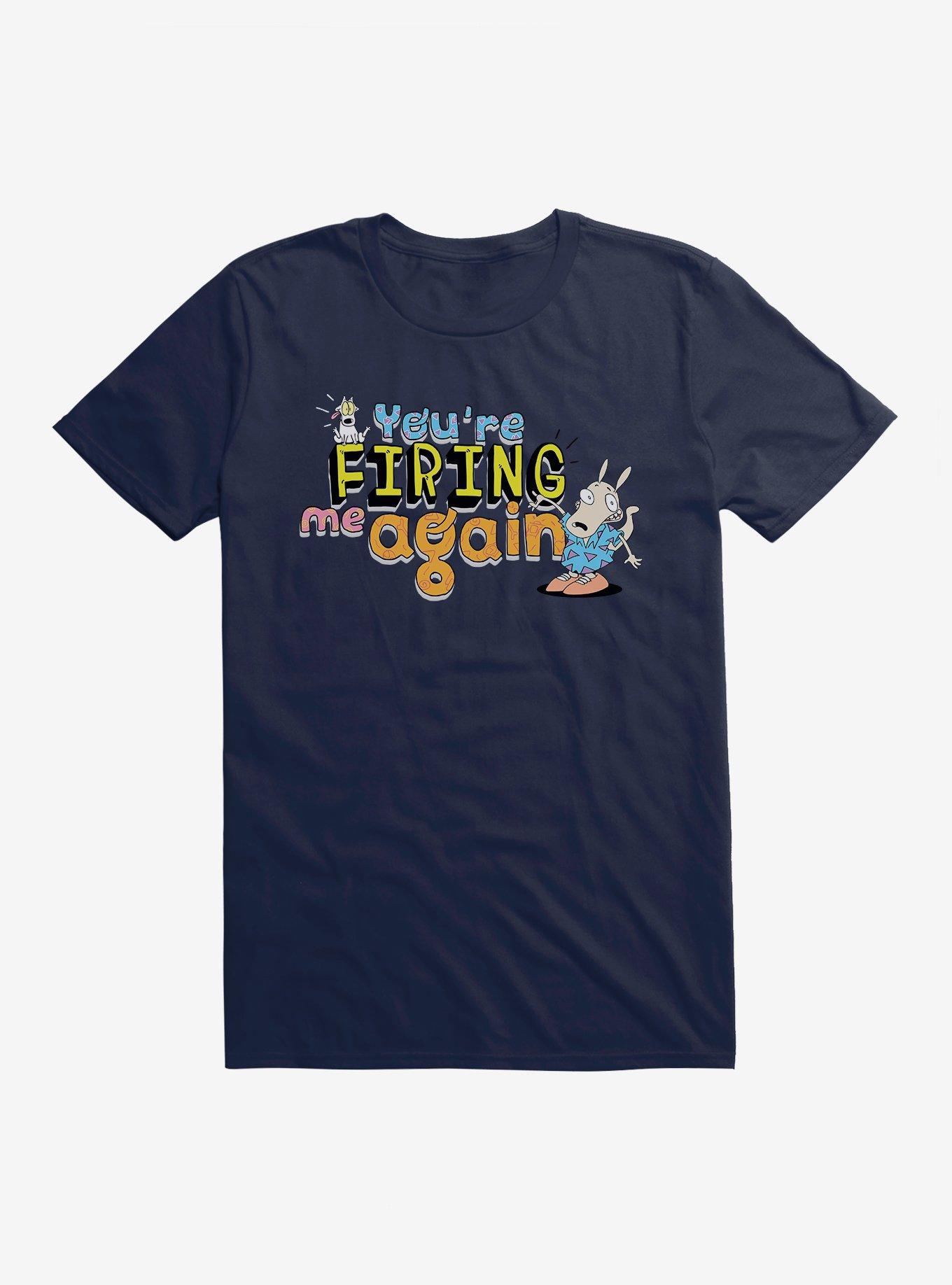 Rocko's Modern Life You're Firing Me Again T-Shirt