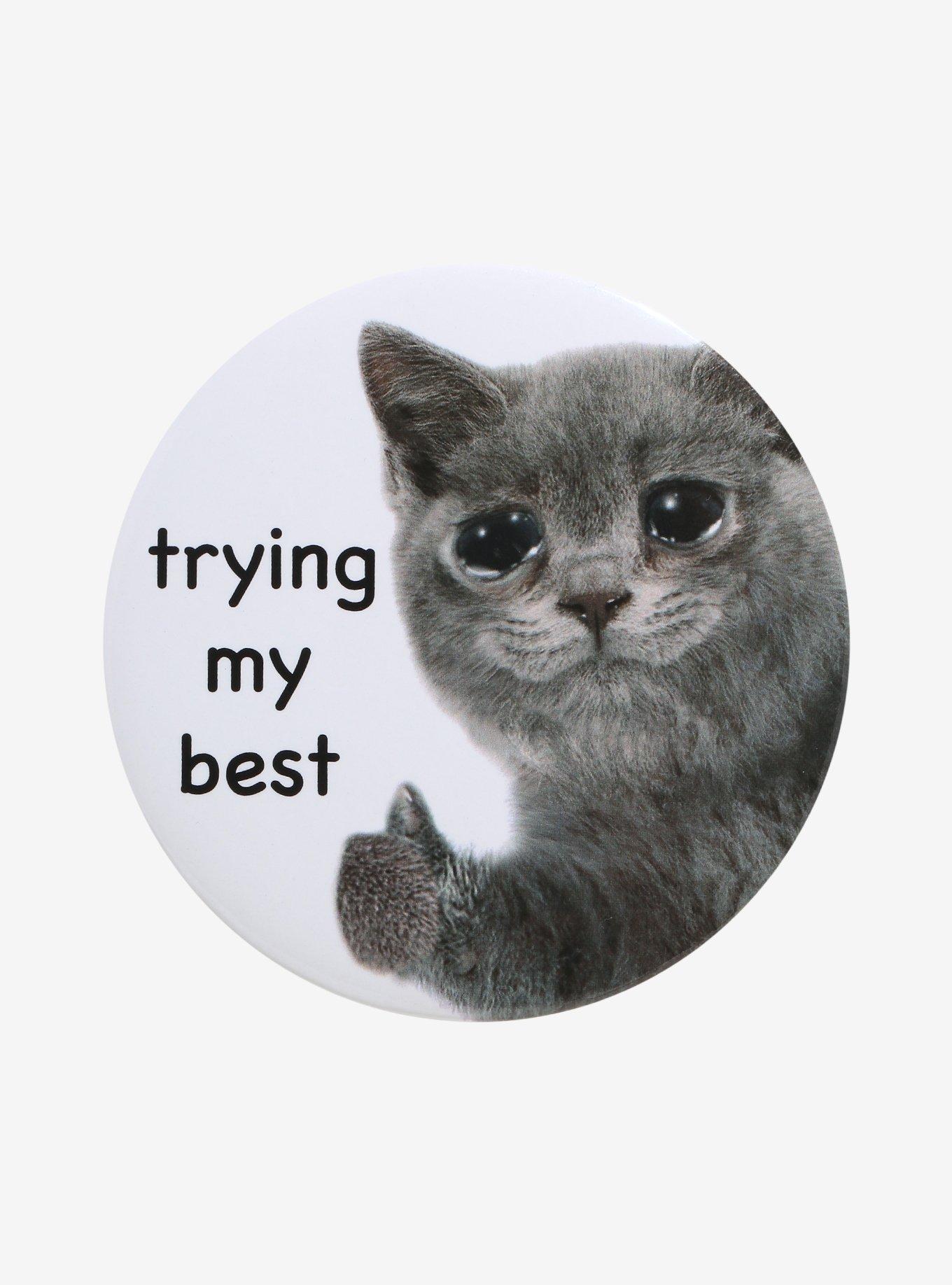 Cat Trying My Best 3 Inch Button, , hi-res