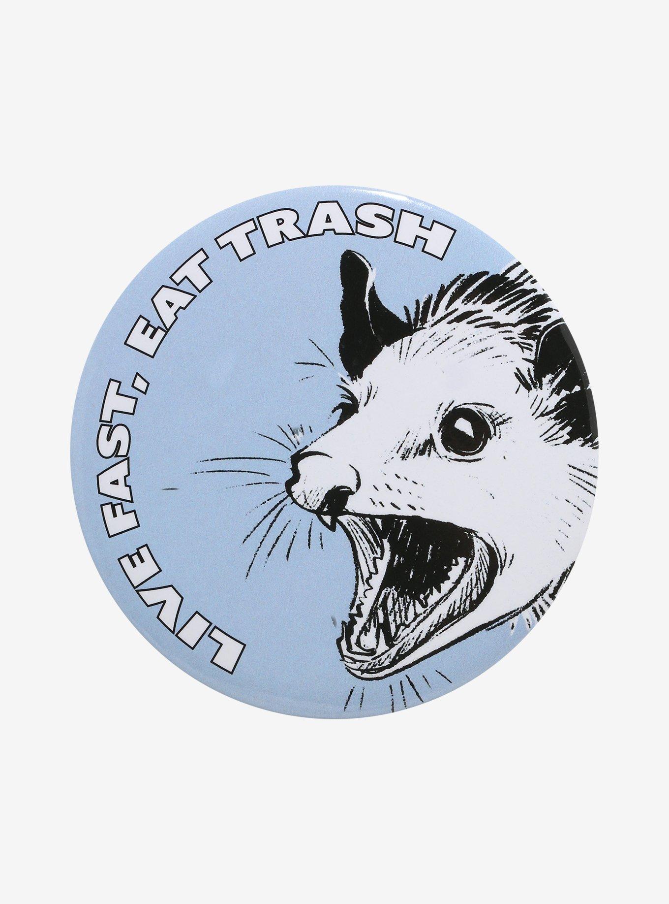 Live Fast Eat Trash Possum 3 Inch Button