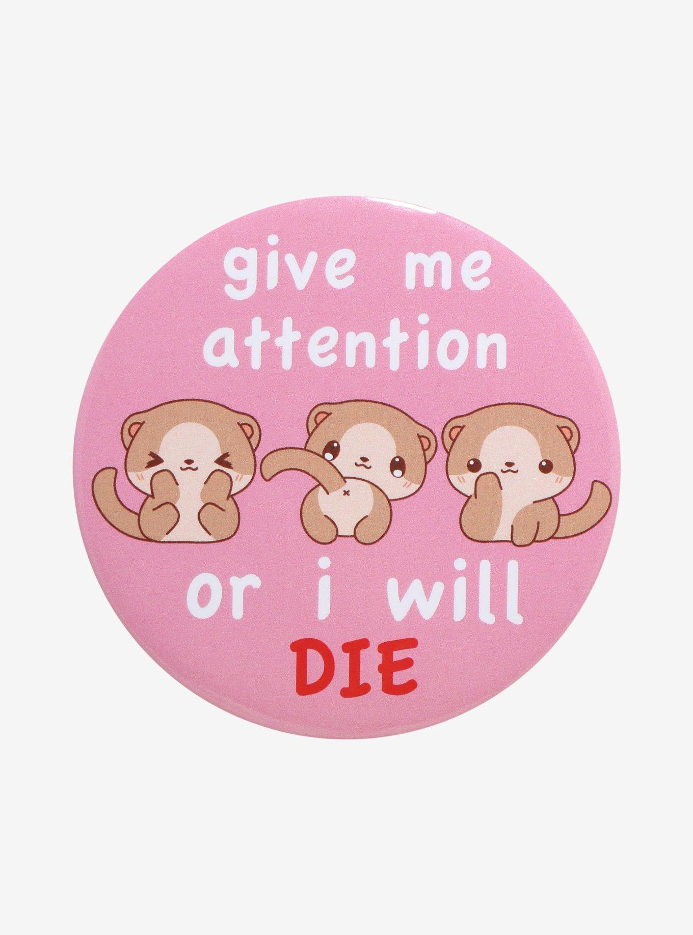 Otter Give Me Attention 3 Inch Button, , hi-res