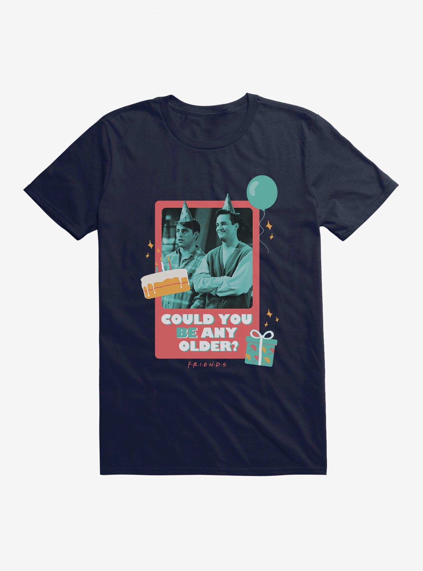 Friends Could You Be Any Older Birthday Card T-Shirt, , hi-res