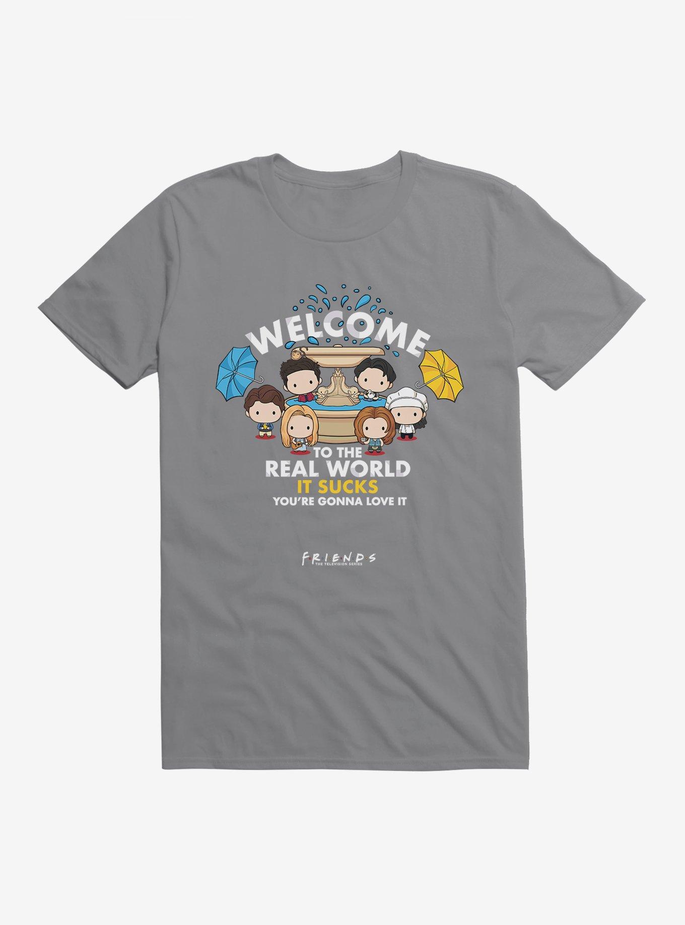 Friends Welcome To The Real World T-Shirt