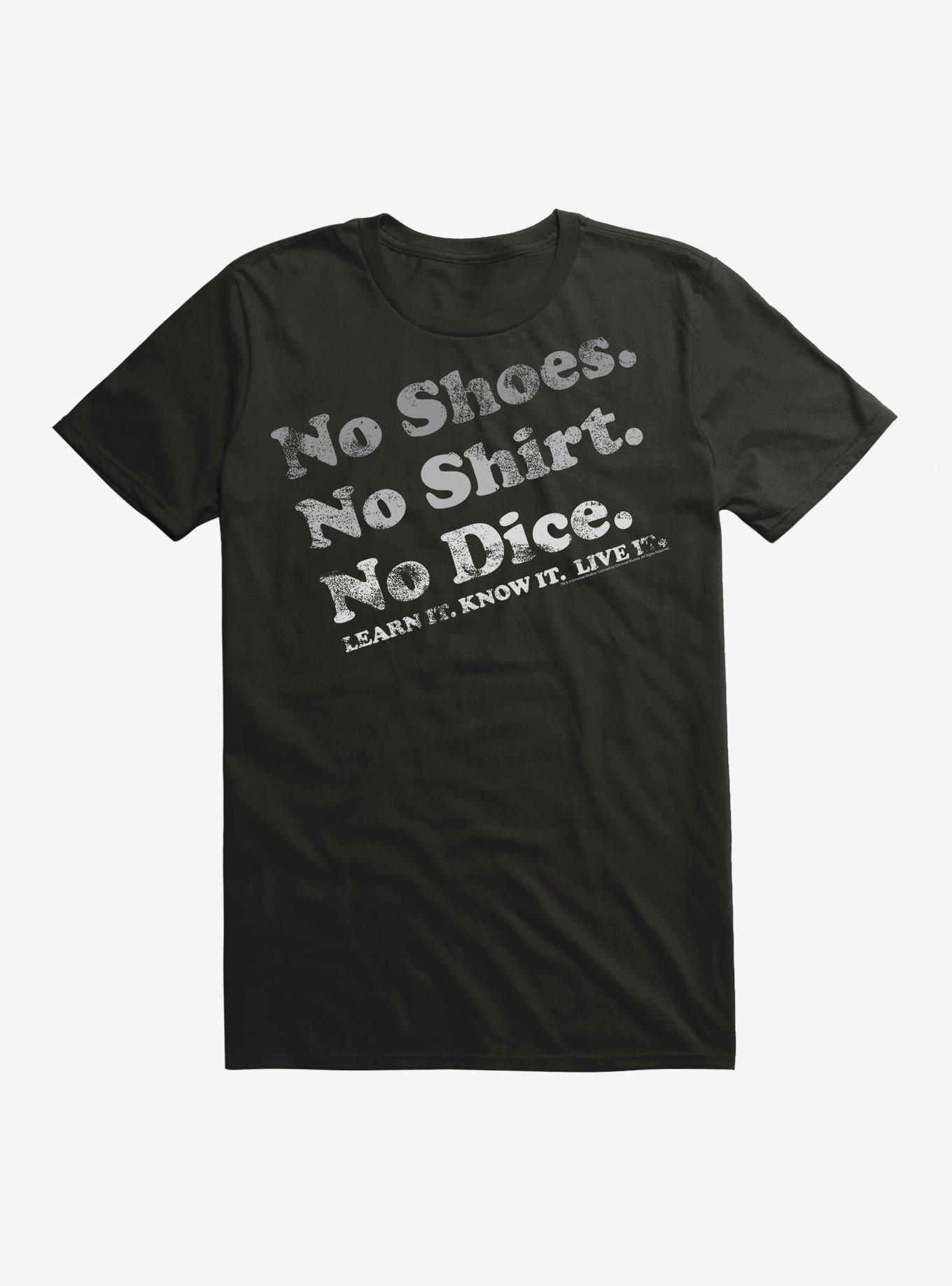 Fast Times At Ridgemont High No Shirt Shoes Dice T-Shirt