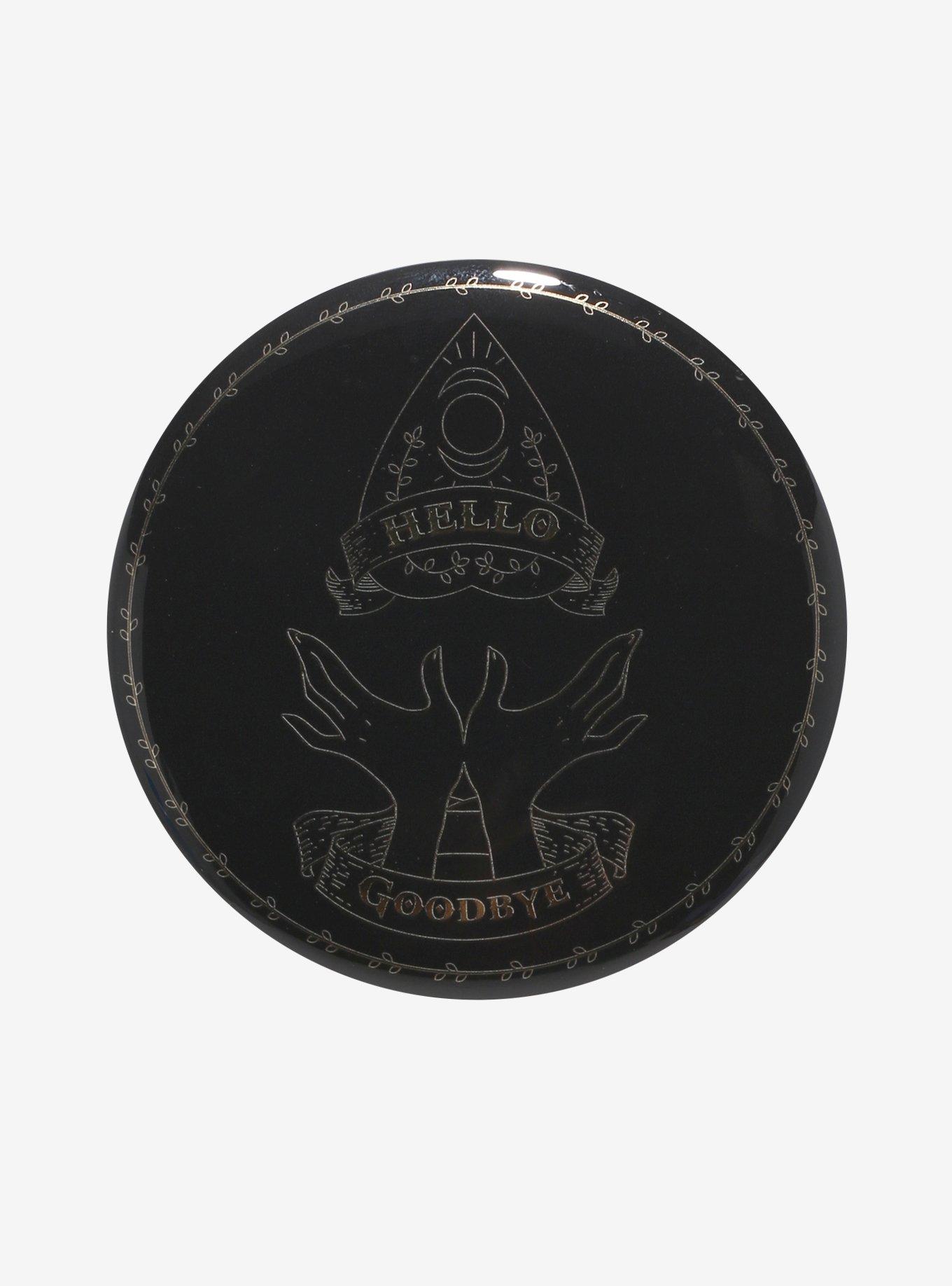 Hello Goodbye Planchette 3 Inch Button, , hi-res