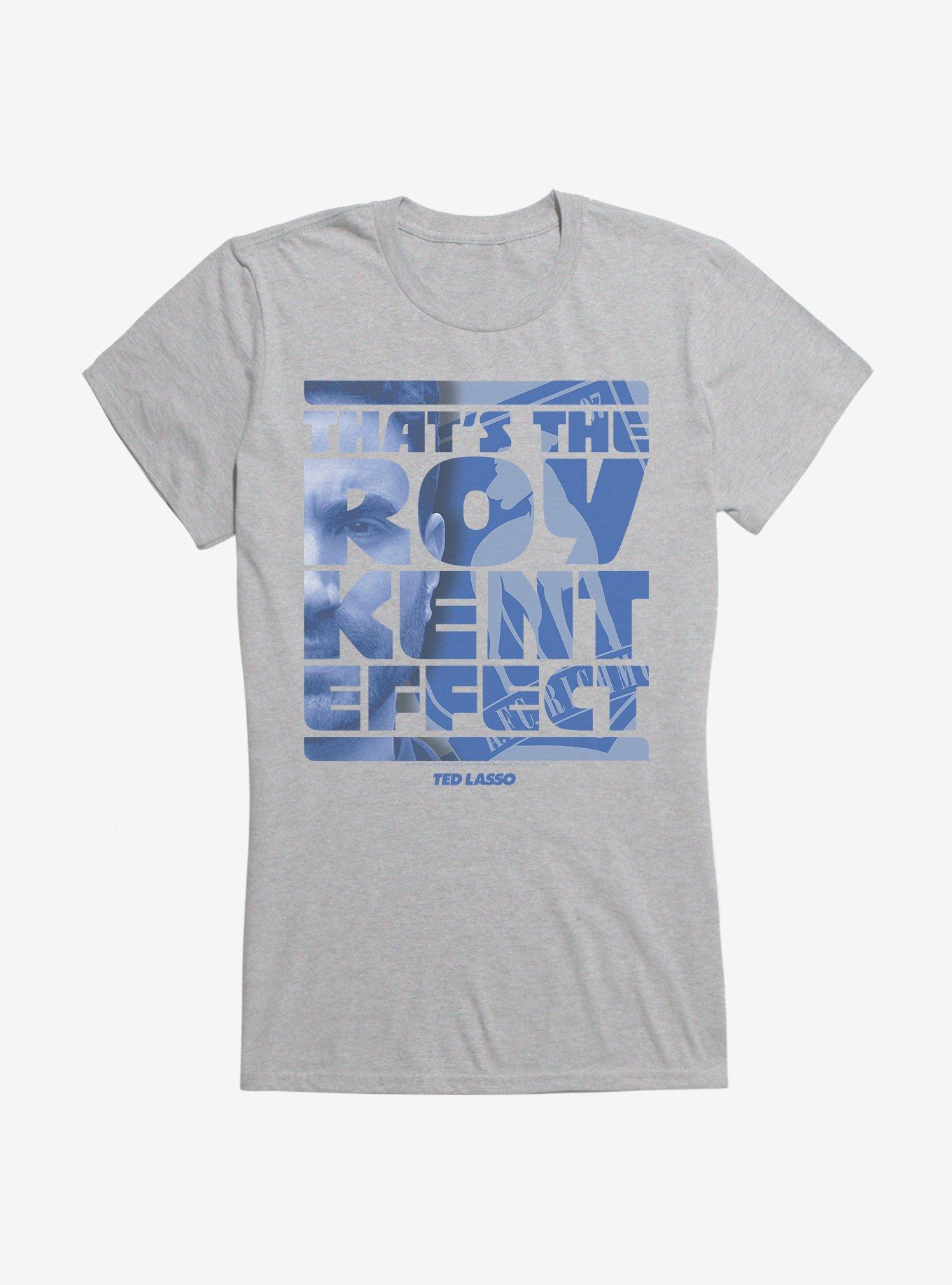 Ted Lasso Roy Kent Effect Girls T-Shirt