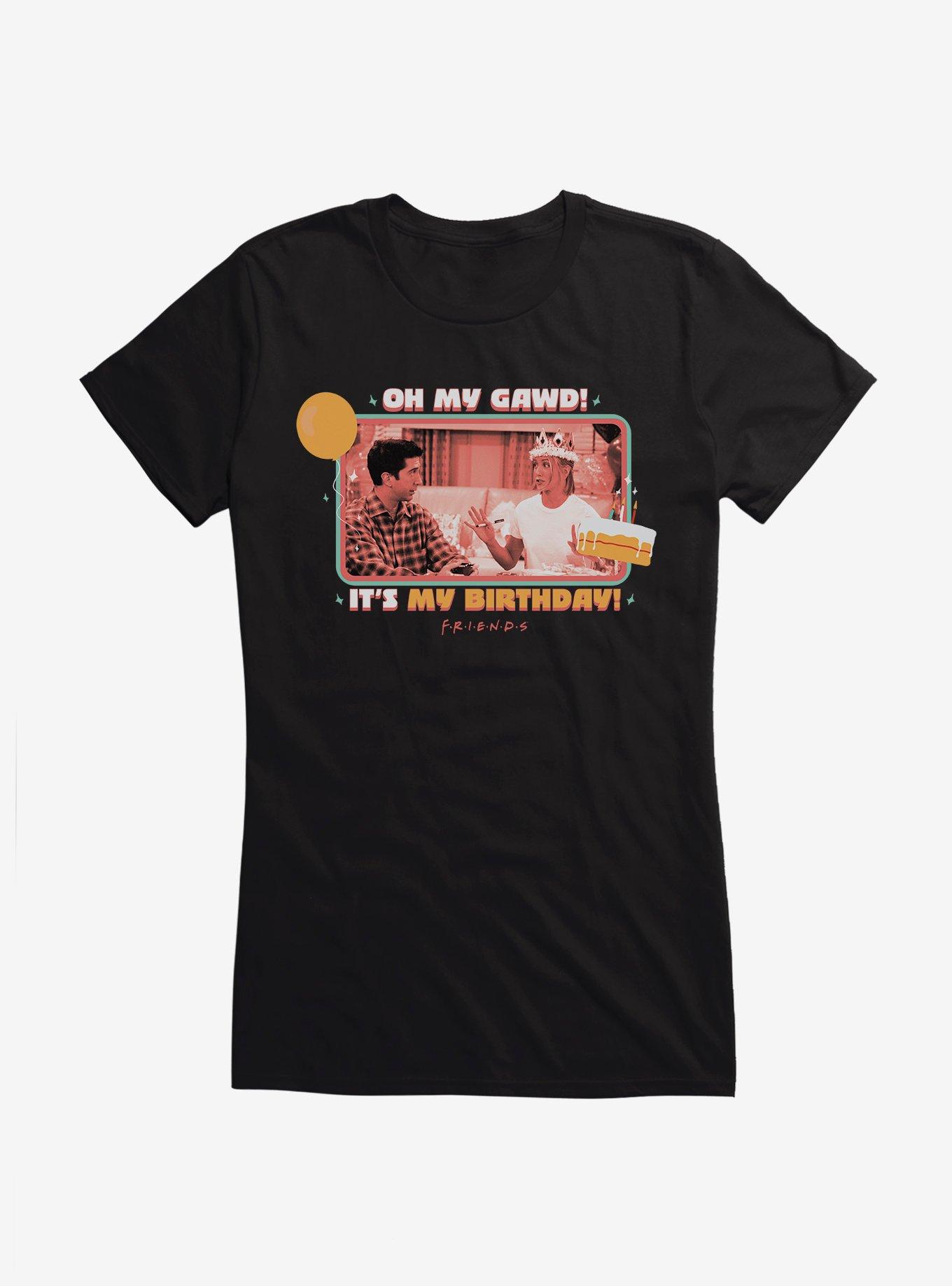 Friends It's My Birthday Girls T-Shirt