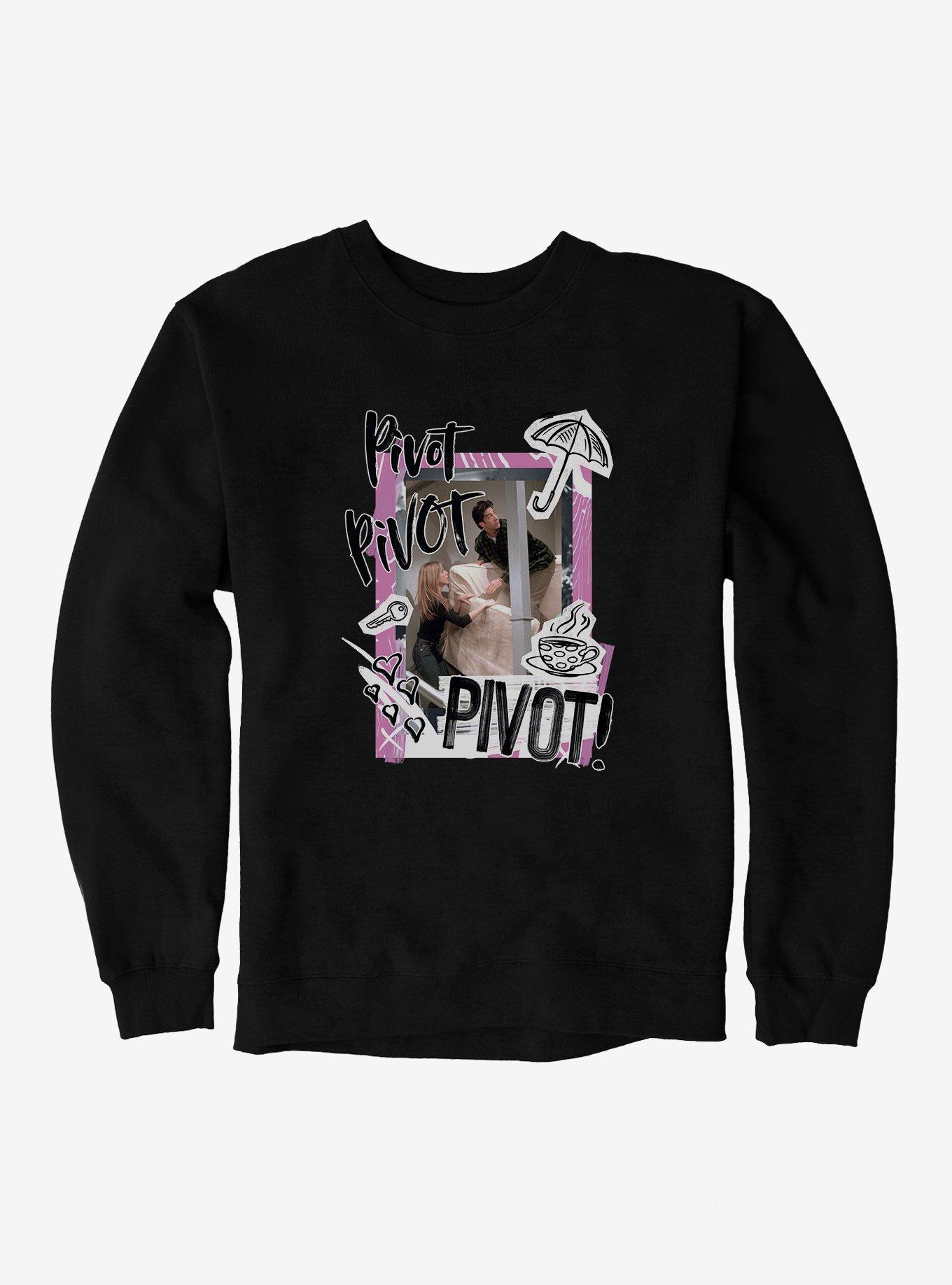 Friends Pivot! Sweatshirt