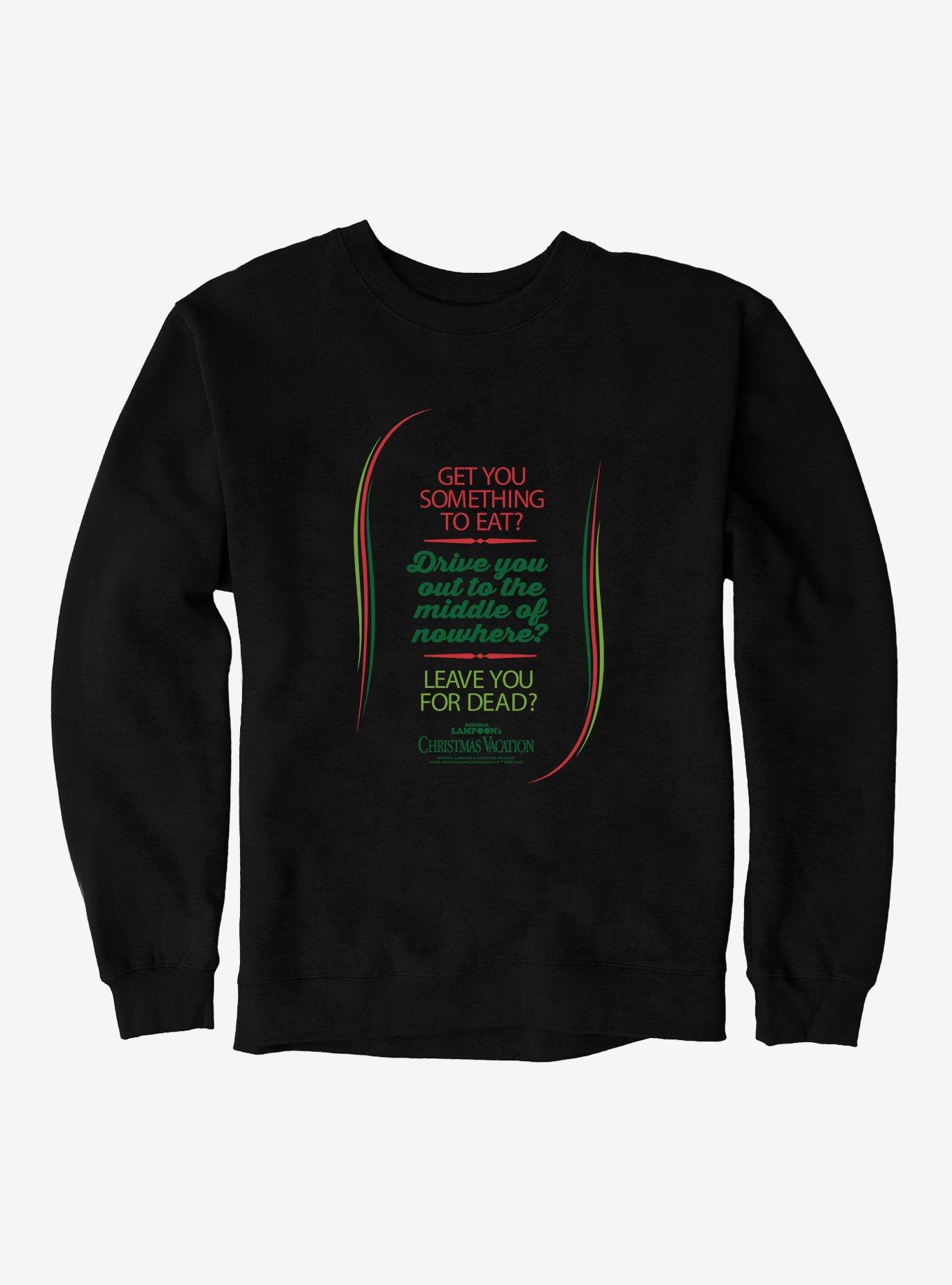 National Lampoon's Christmas Vacation Get You Something Sweatshirt