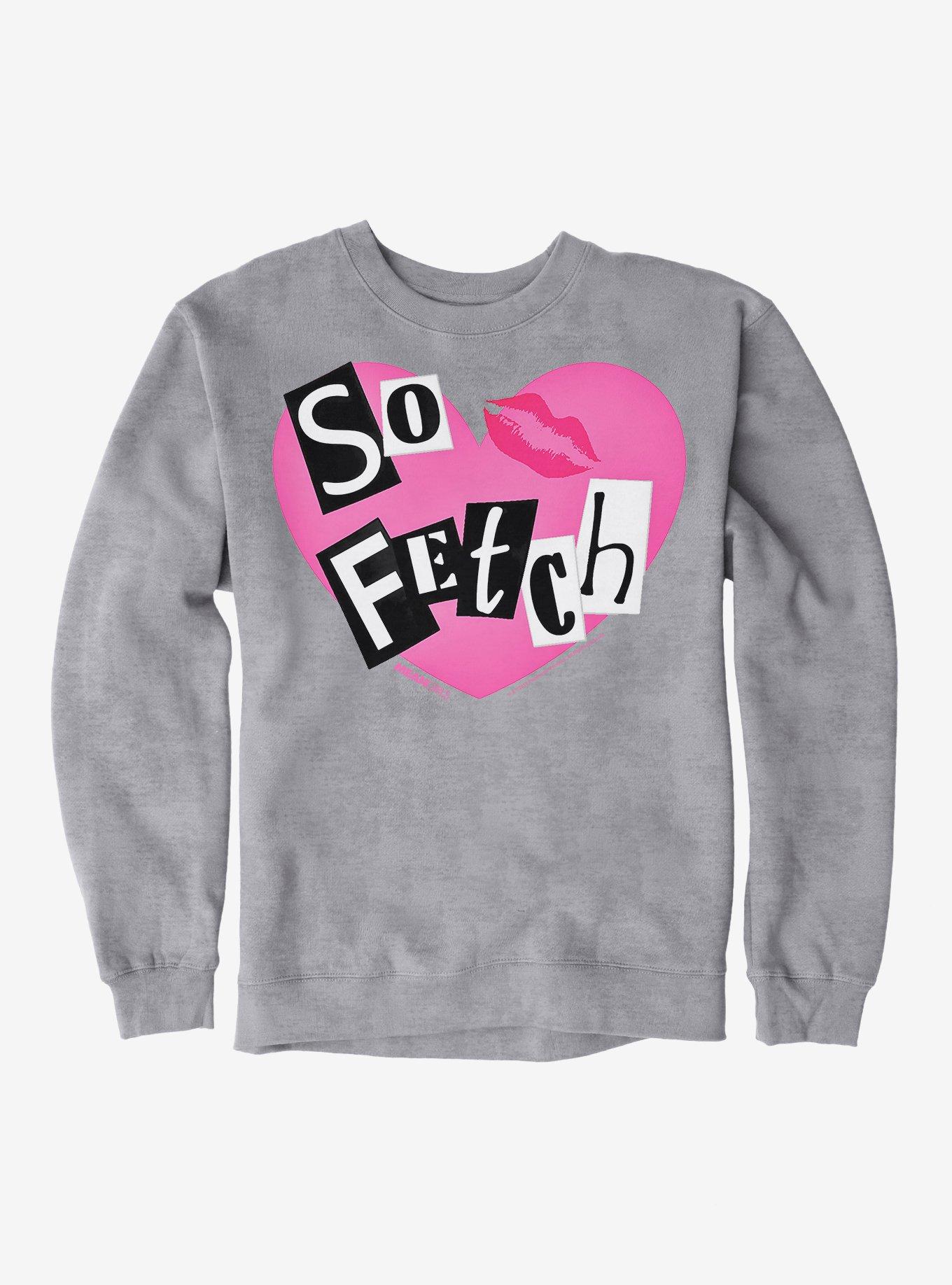 Mean Girls So Fetch Sweatshirt