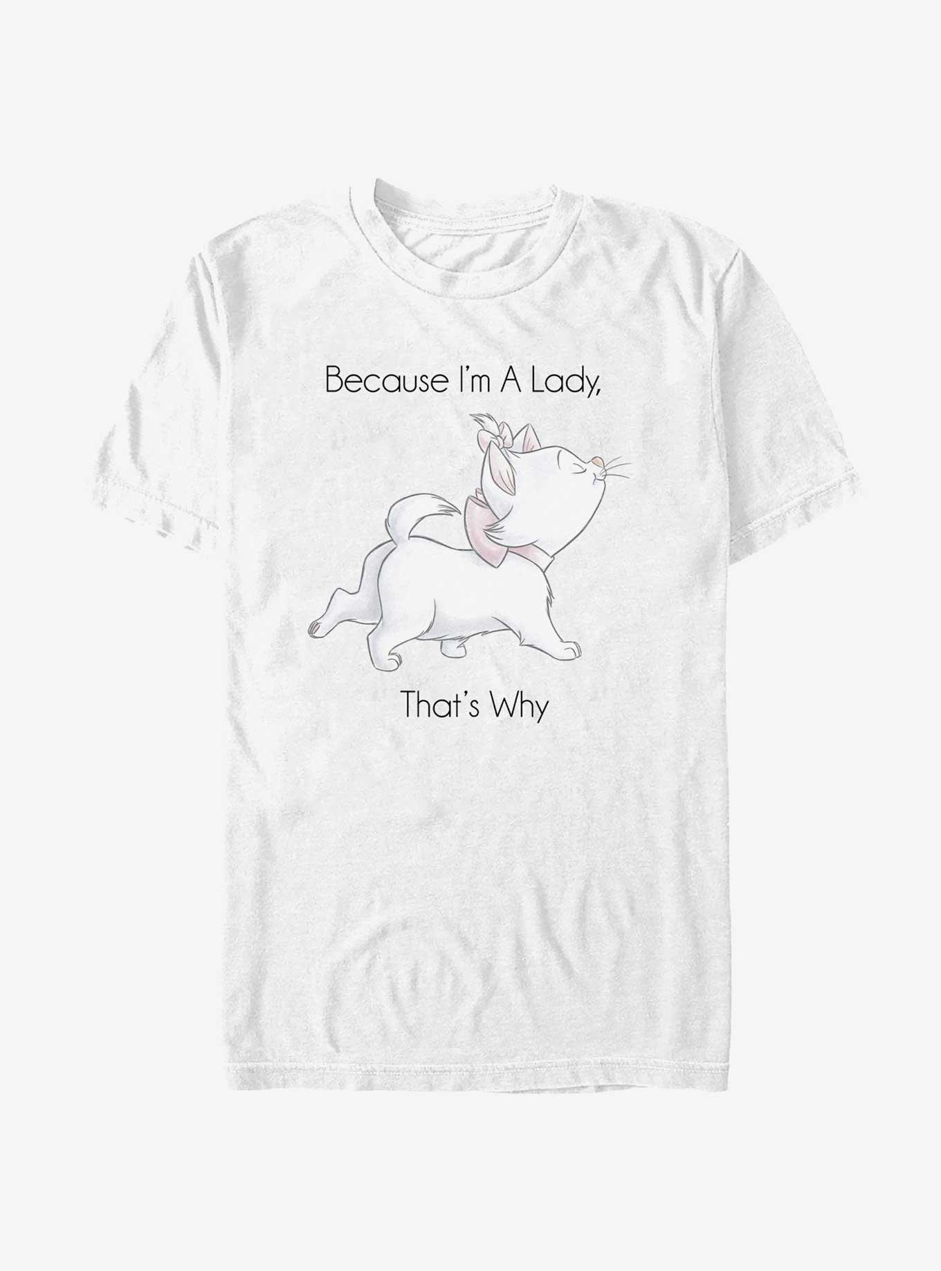 Disney The AristoCats Because I'm A Lady T-Shirt