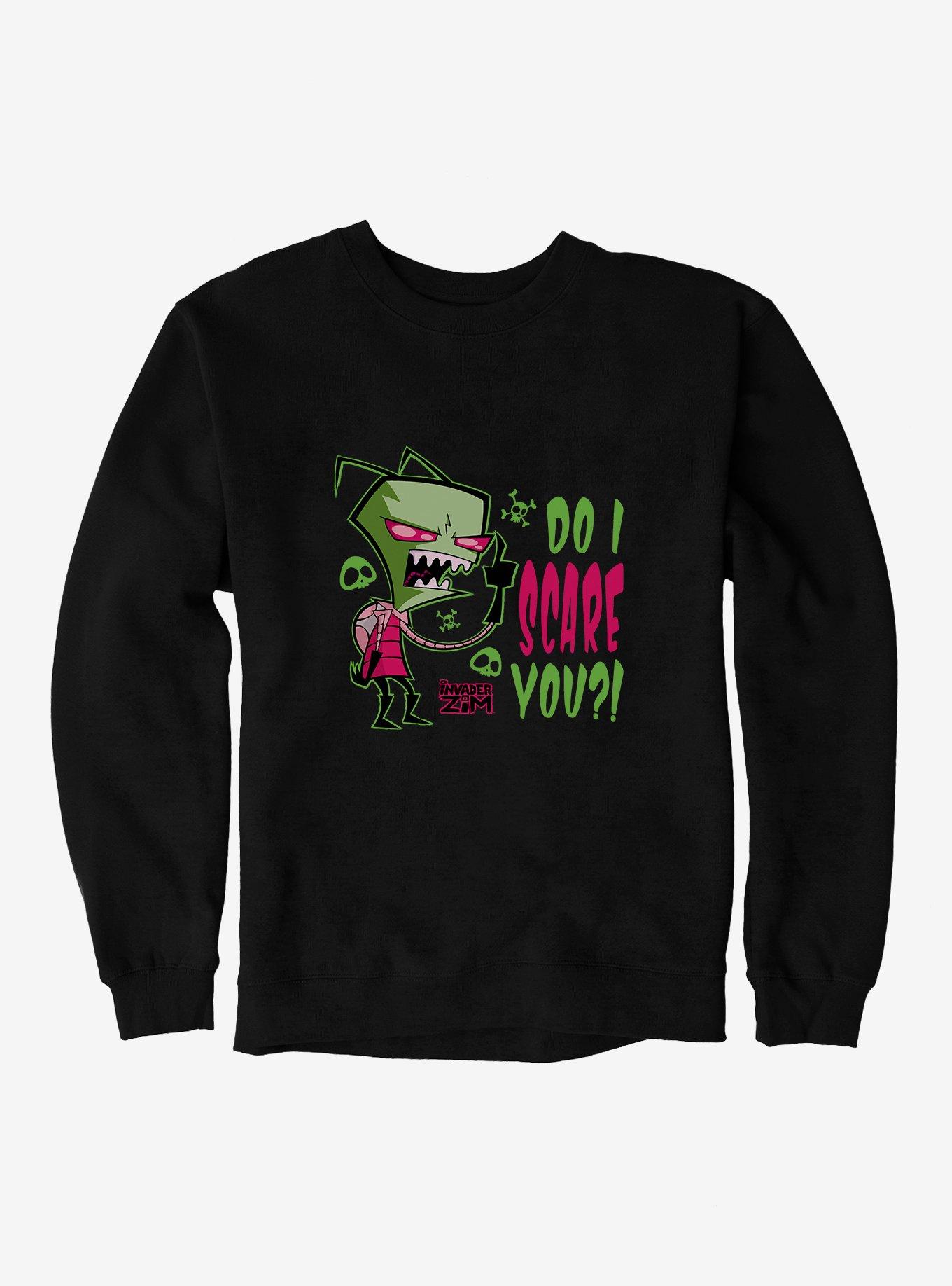 Invader Zim Do I Scare You? Sweatshirt