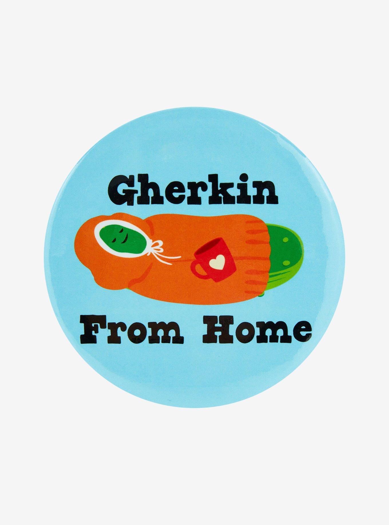 Gherkin From Home 3 Inch Button, , hi-res