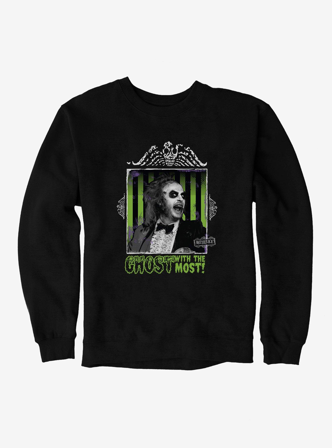 Beetlejuice Ghost With The Most! Sweatshirt