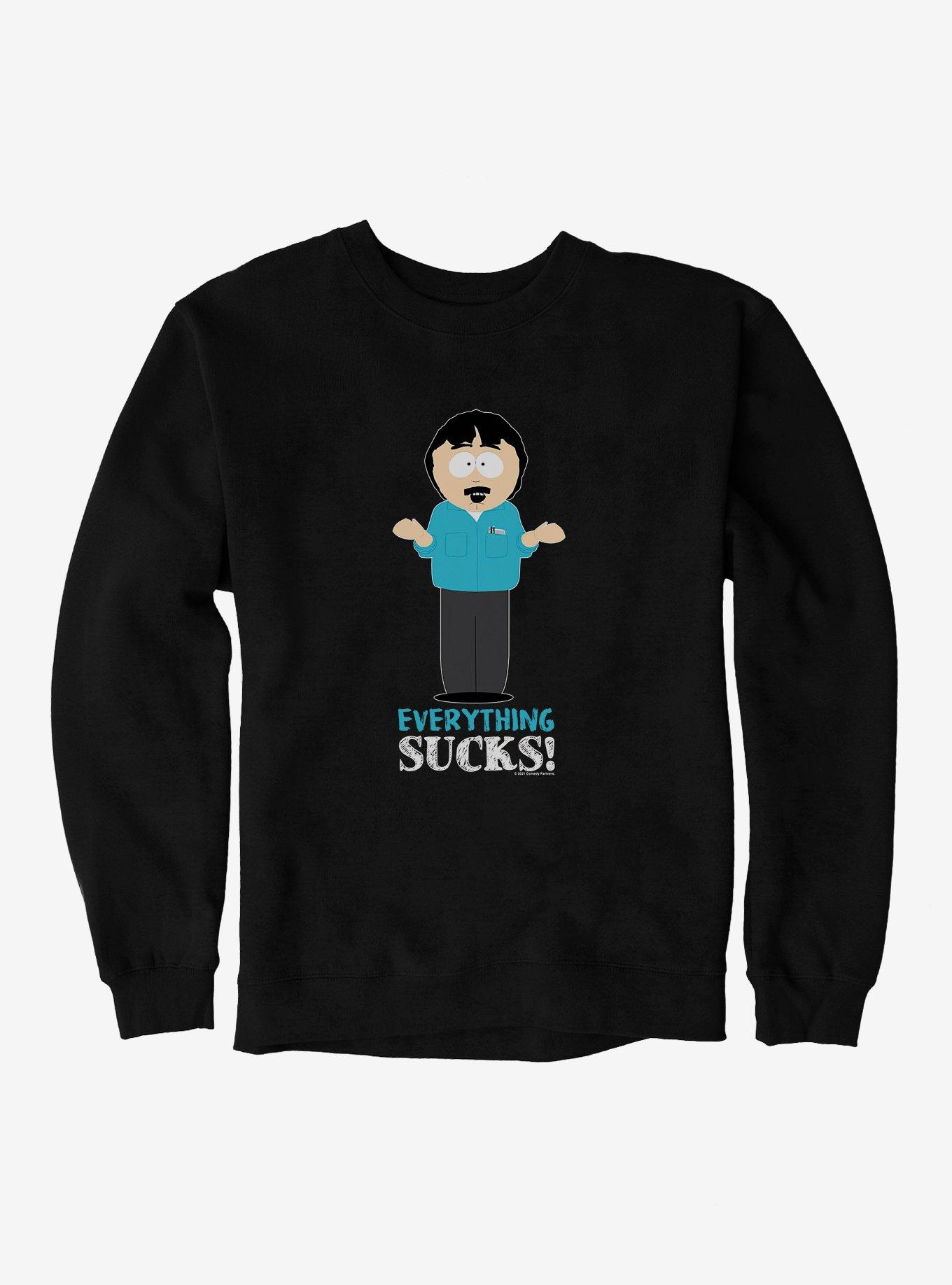 South Park Randy Everything! Sucks Sweatshirt