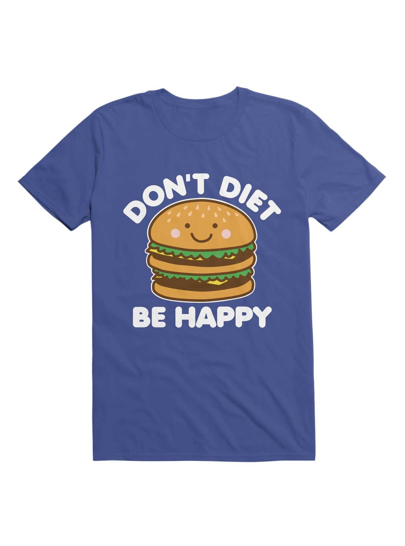 Don't Diet Be Happy T-Shirt, ROYAL, hi-res
